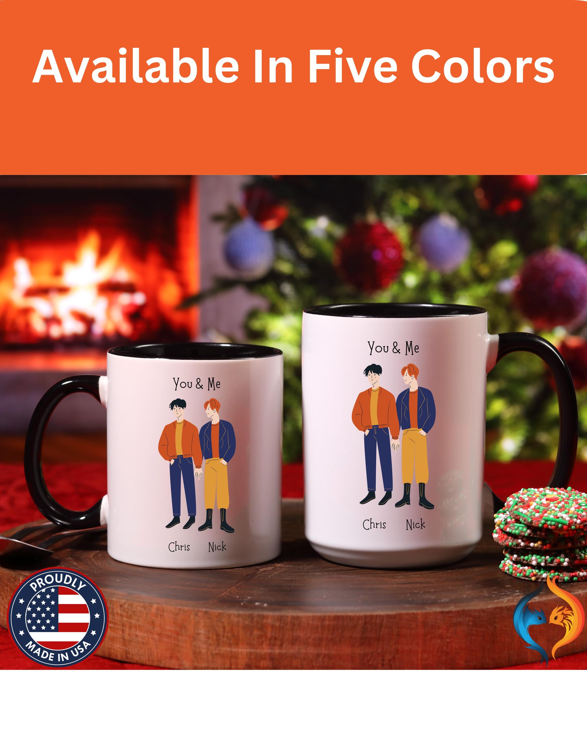 Personalized Mug, You And Me, Gay, LGBTQ Lovers Mug, Love Is Love, Accent Cup 11/15oz, Anniversary Valentines Romantic, V-Day, Couples Gift