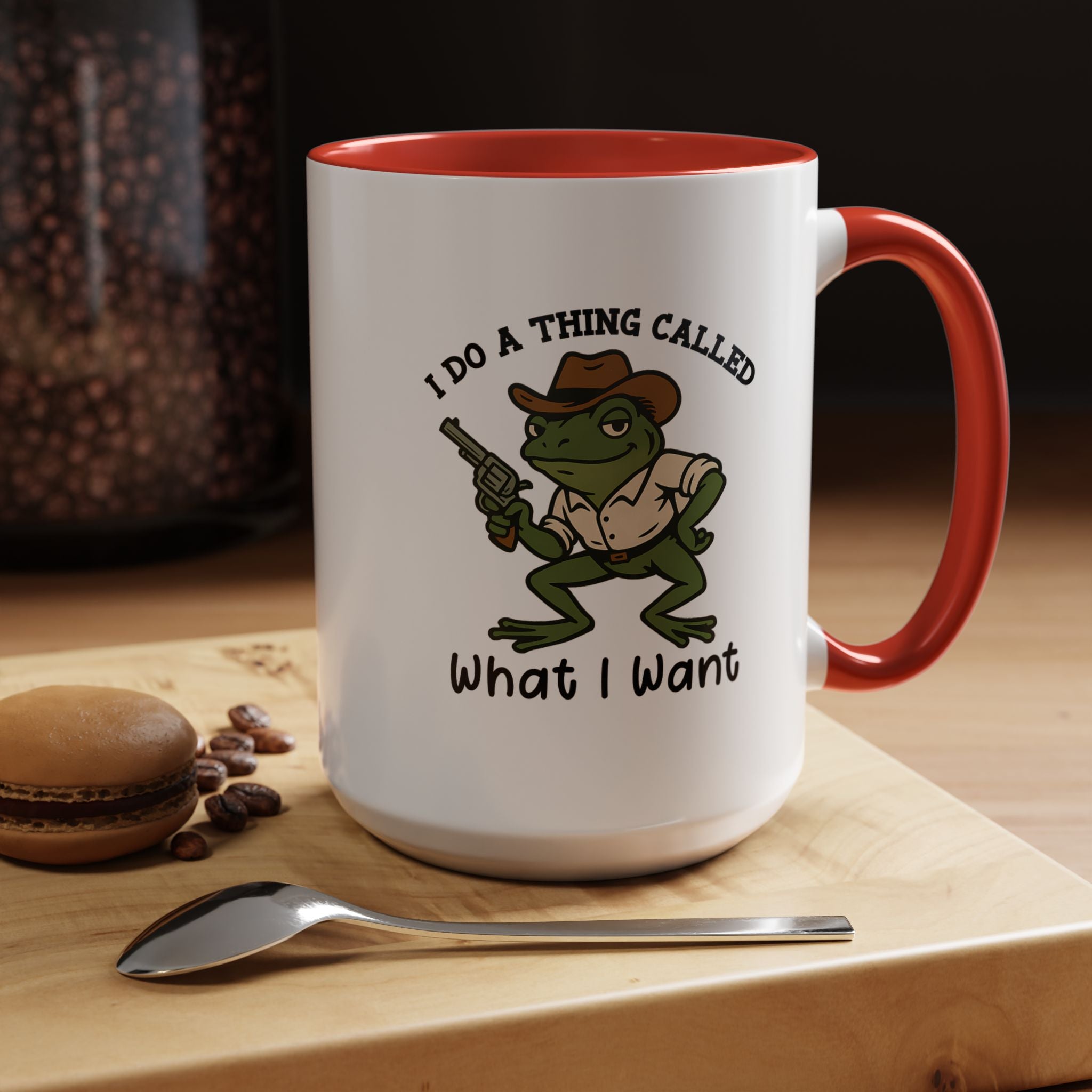 I Do a Thing Called What I Want | Funny Coffee Mug, Sarcastic Tea Cup, Unique Gift Idea