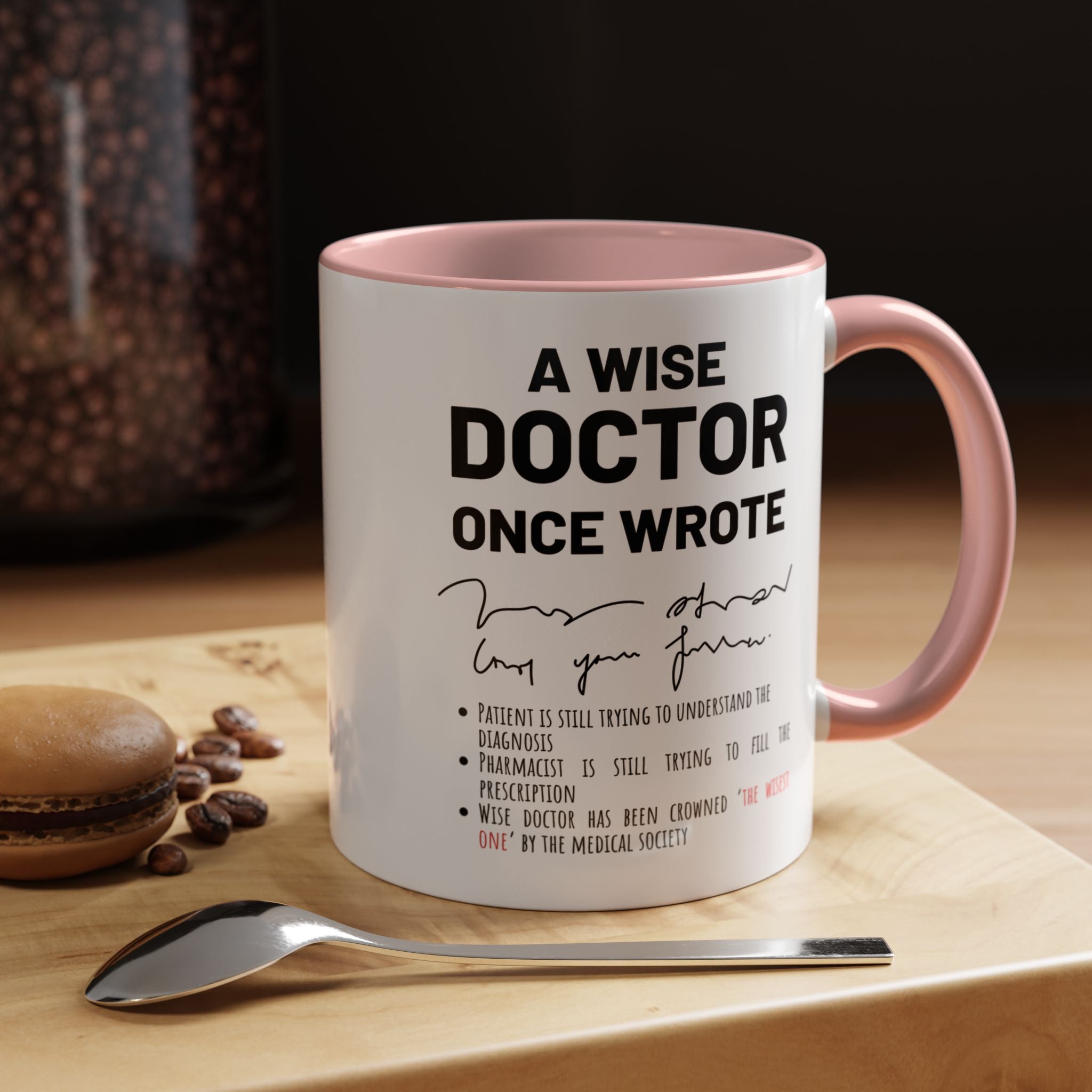 Funny Coffee Mug, Personalized Gift, A Wise Doctor Once Wrote, Funny Medical  Professional Gift, Gift under 20, Accent Mug (11oz , 15oz)