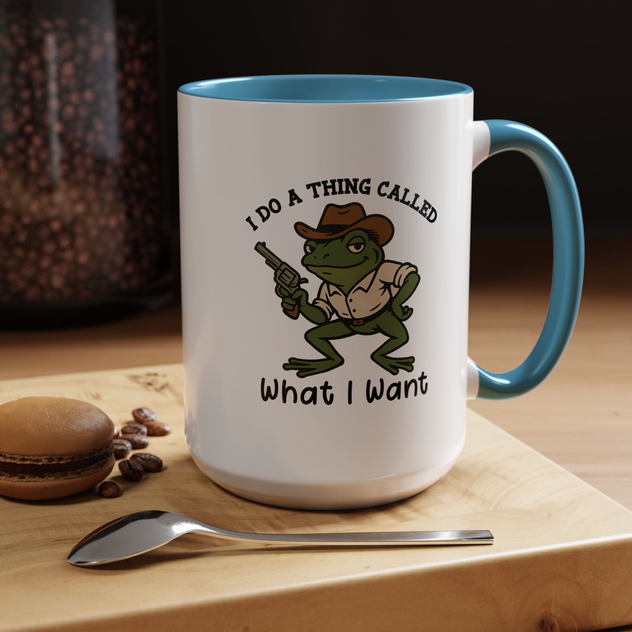 I Do a Thing Called What I Want | Funny Coffee Mug, Sarcastic Tea Cup, Unique Gift Idea