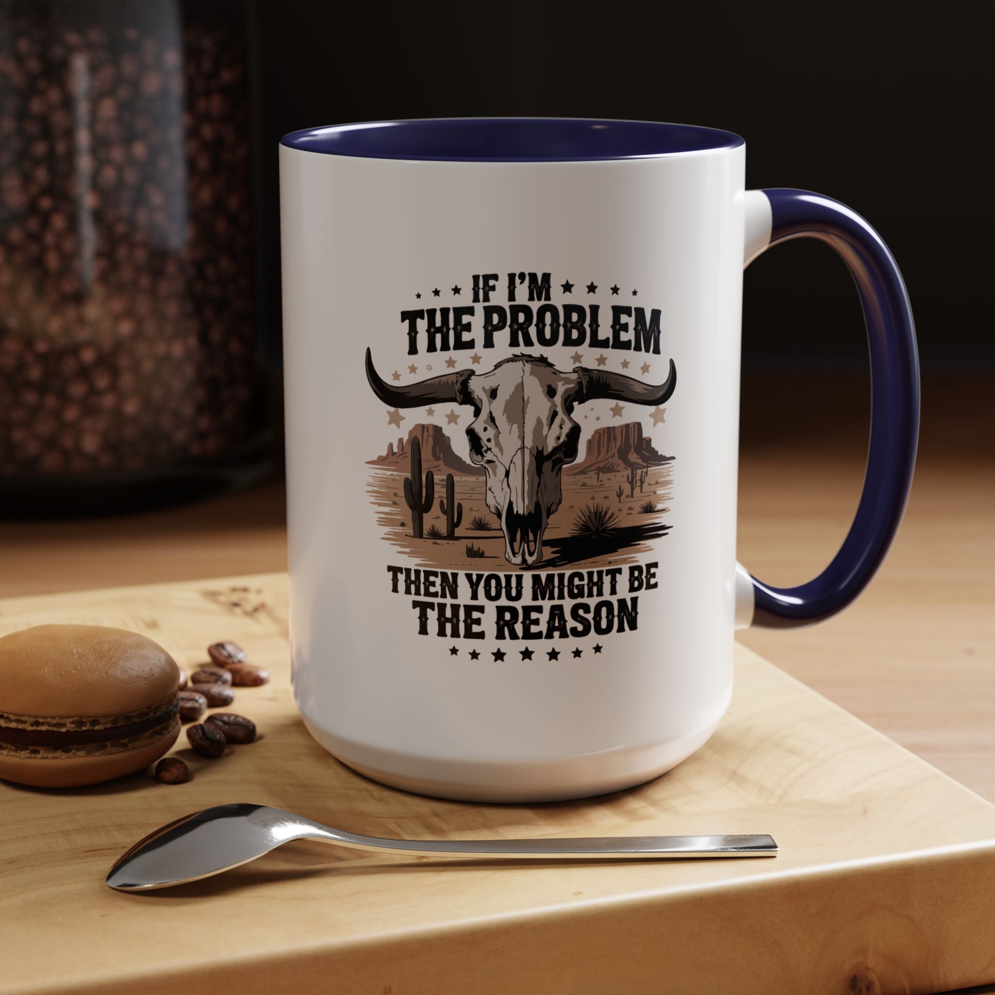 If I am the Problem | Funny Coffee Mug, Sarcastic Tea Cup, Unique Gift Idea