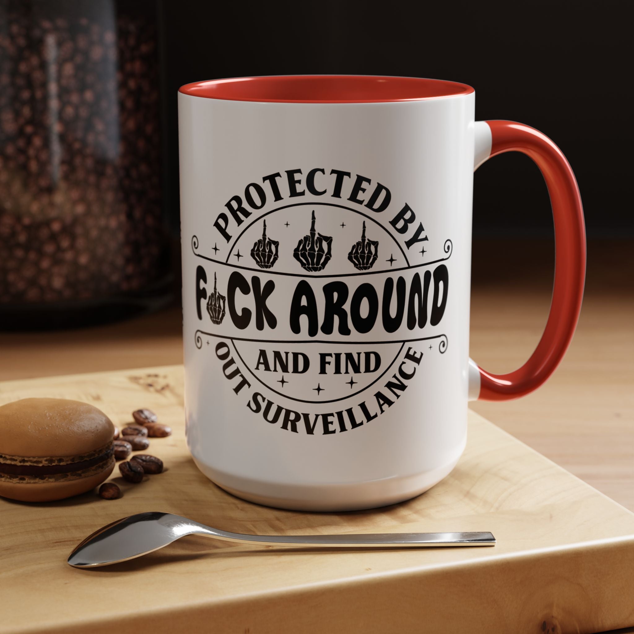 Funny Coffee Mug, Personalized Mug, Protected By Fuck Around And Find Out Surveillance Accent Cup (11, 15oz), Gift Under 20, White Elephant