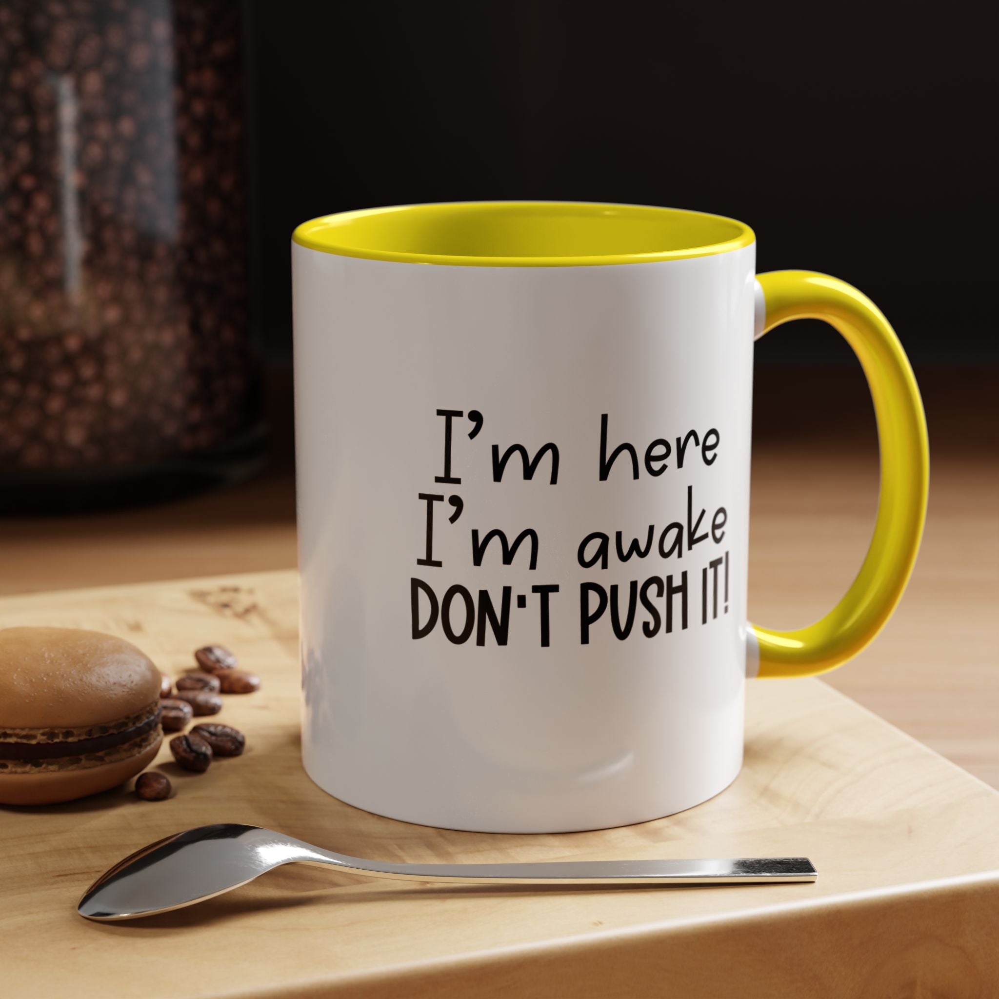 I m Here I m Awake | Funny Coffee Mug, Sarcastic Tea Cup, Unique Gift Idea