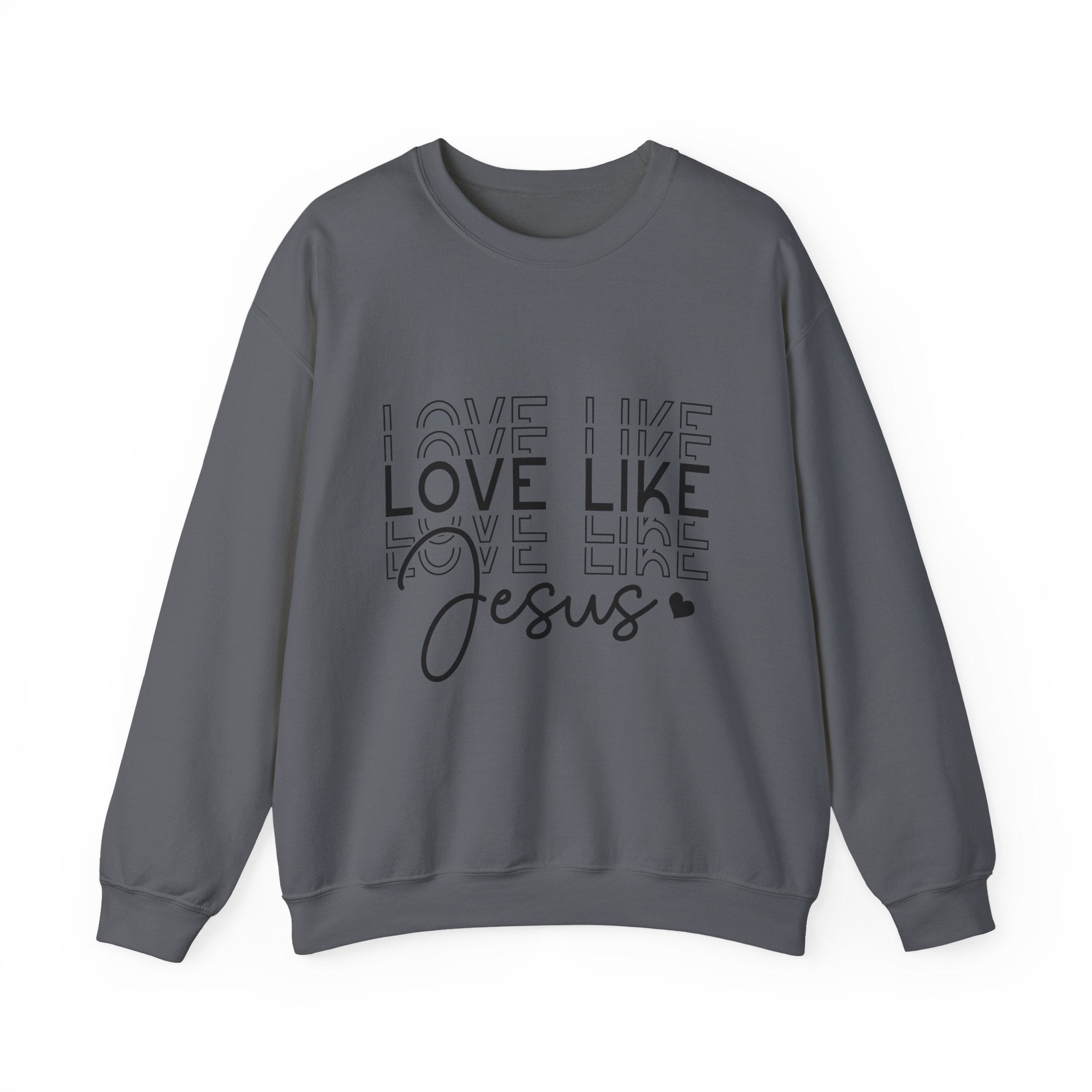Love Like Jesus Sweatshirt - Unisex Crewneck