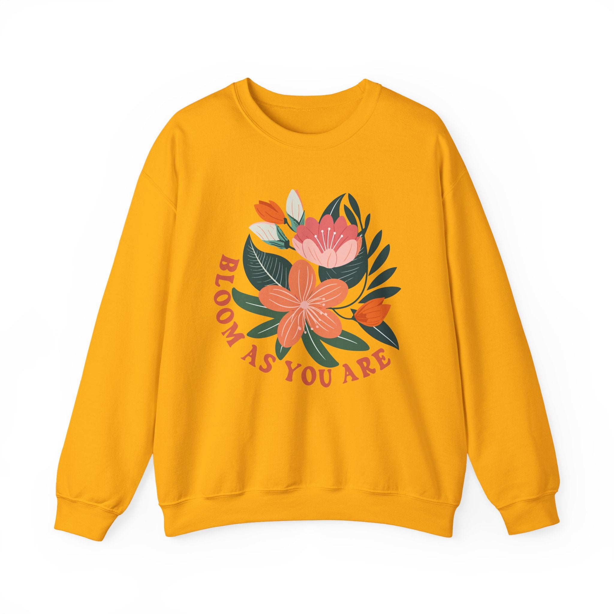 Bloom as you are sweatshirt