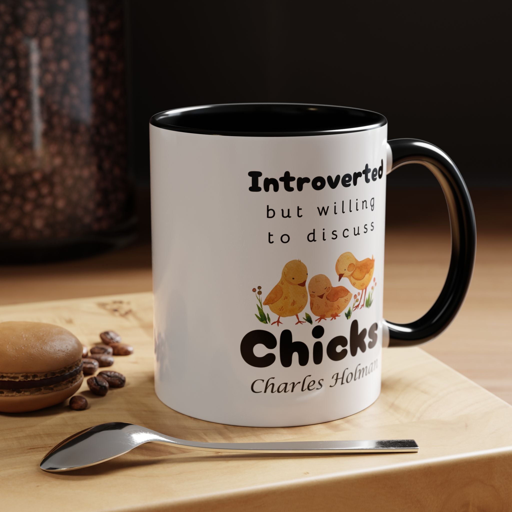Funny Coffee Mug, Introverted But Willing To Discuss Chicks Personalized Accent Coffee Mug (11 and 15oz)