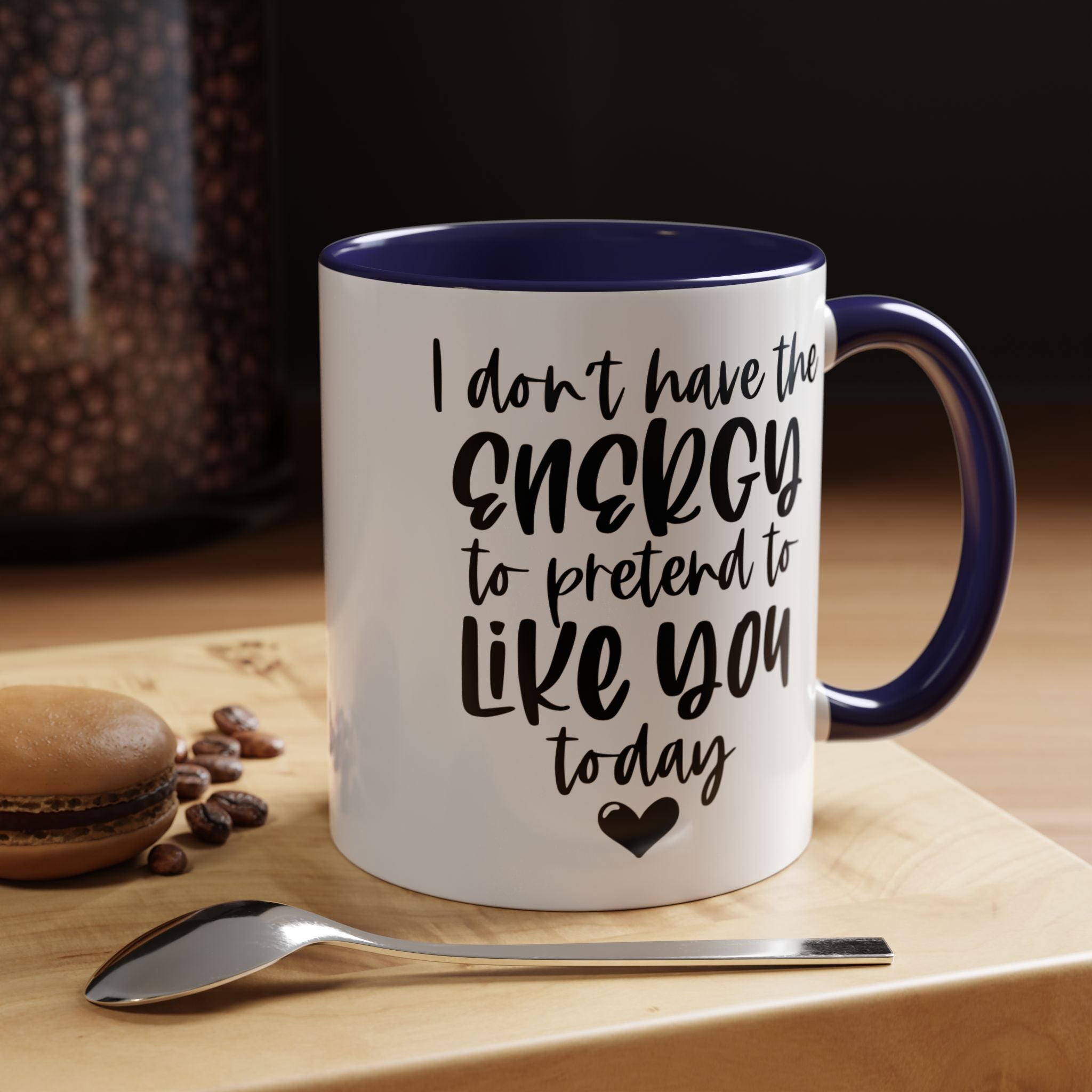 Funny Coffee Mug, Personalized Mug, I Don't Have The Energy To Pretend To Like You Accent Cup (11, 15oz), Gift Under 20, White Elephant