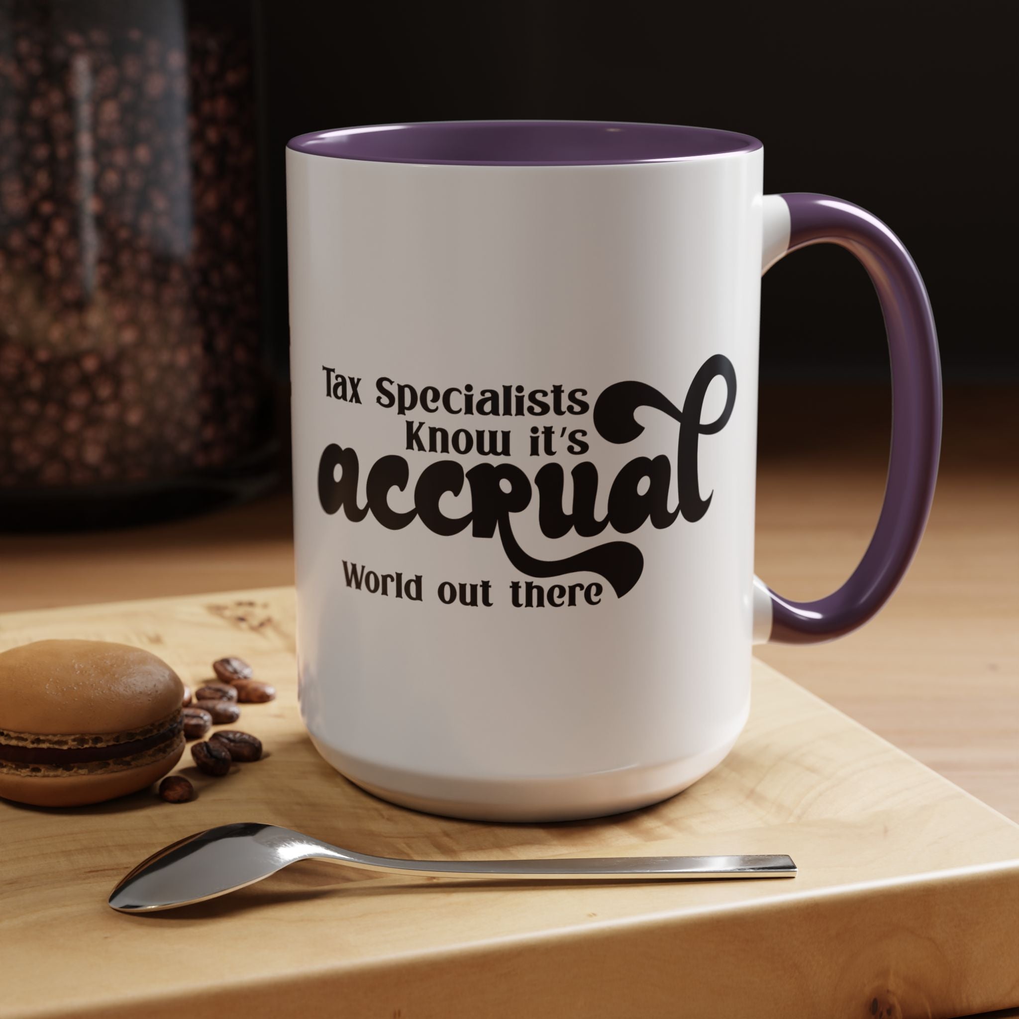 Funny Coffee Mug, Personalized Mug, Tax Specialist Knows It's Accrual World Out There Accent Cup (11, 15oz), Gift Under 20, White Elephant