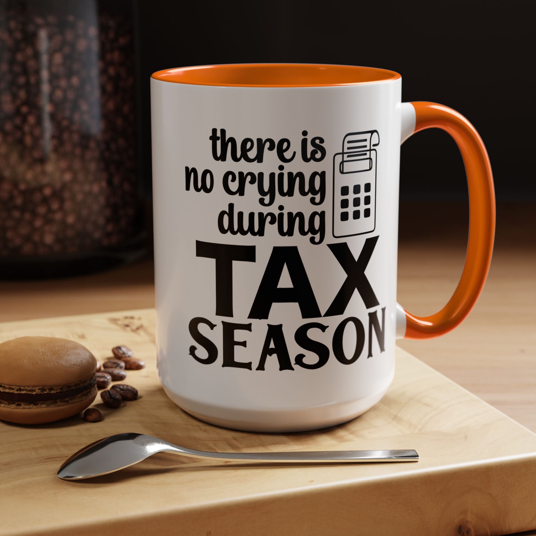 Funny Coffee Mug, Personalized Mug, There is No Crying During Tax Season Accent Cup (11, 15oz), Gift Under 20, White Elephant