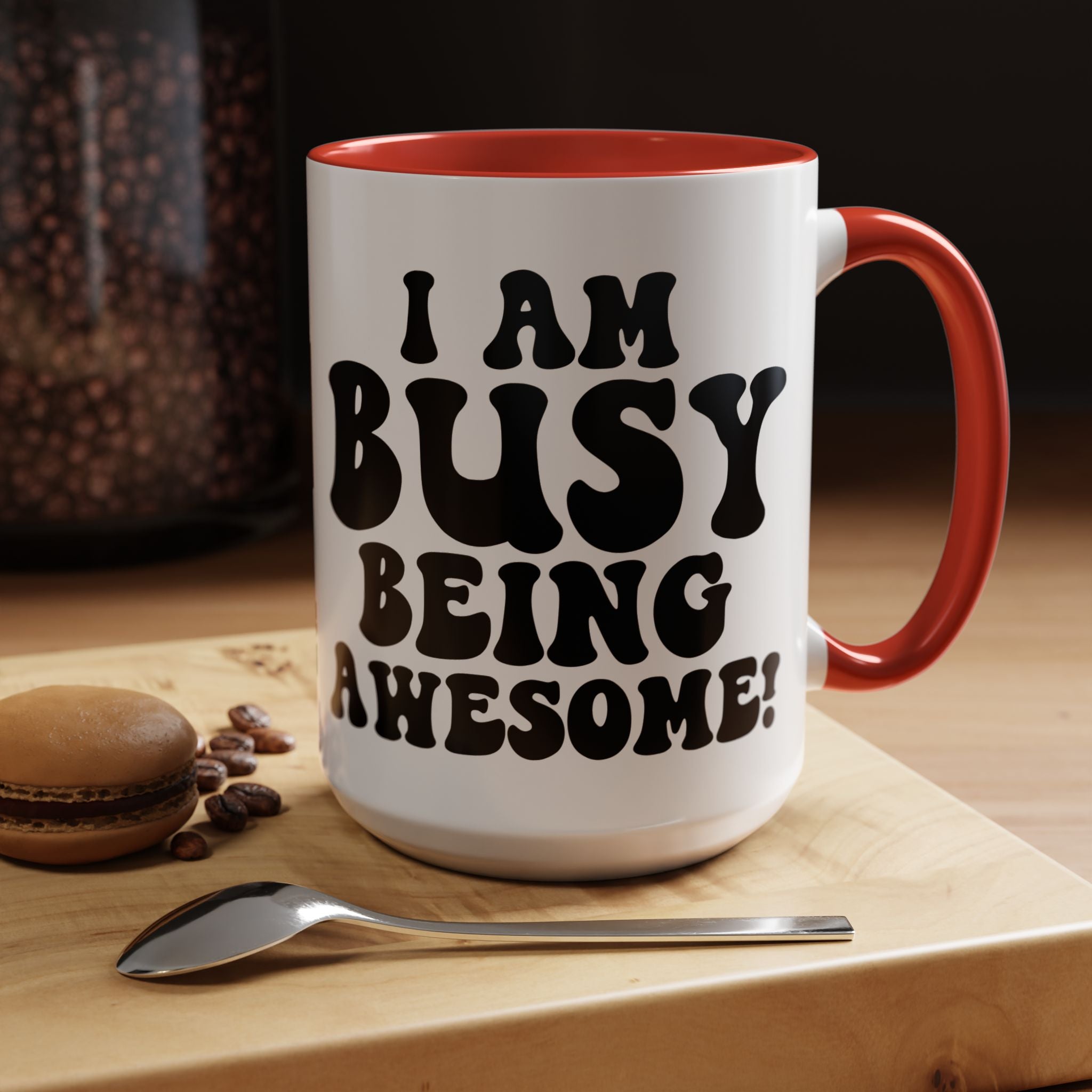 Funny Coffee Mug, Personalized Mug, I am Busy Being Awesome Accent Cup (11, 15oz), Gift Under 20, White Elephant Gift