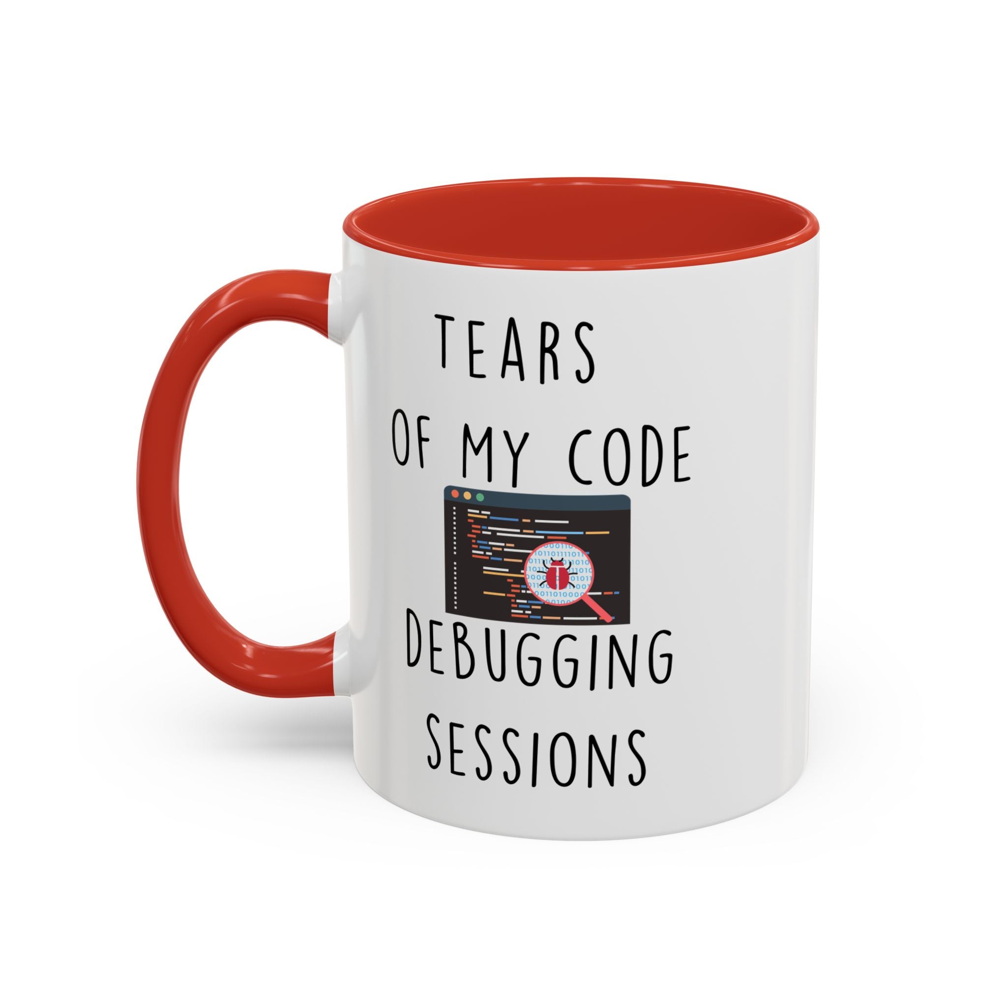 Funny Coffee Mug, Personalized Mug, Tears Of My Code Debugging Sessions, Accent Cup (11, 15oz), Sarcastic Mug,  Tea Cup, Gift Under 20