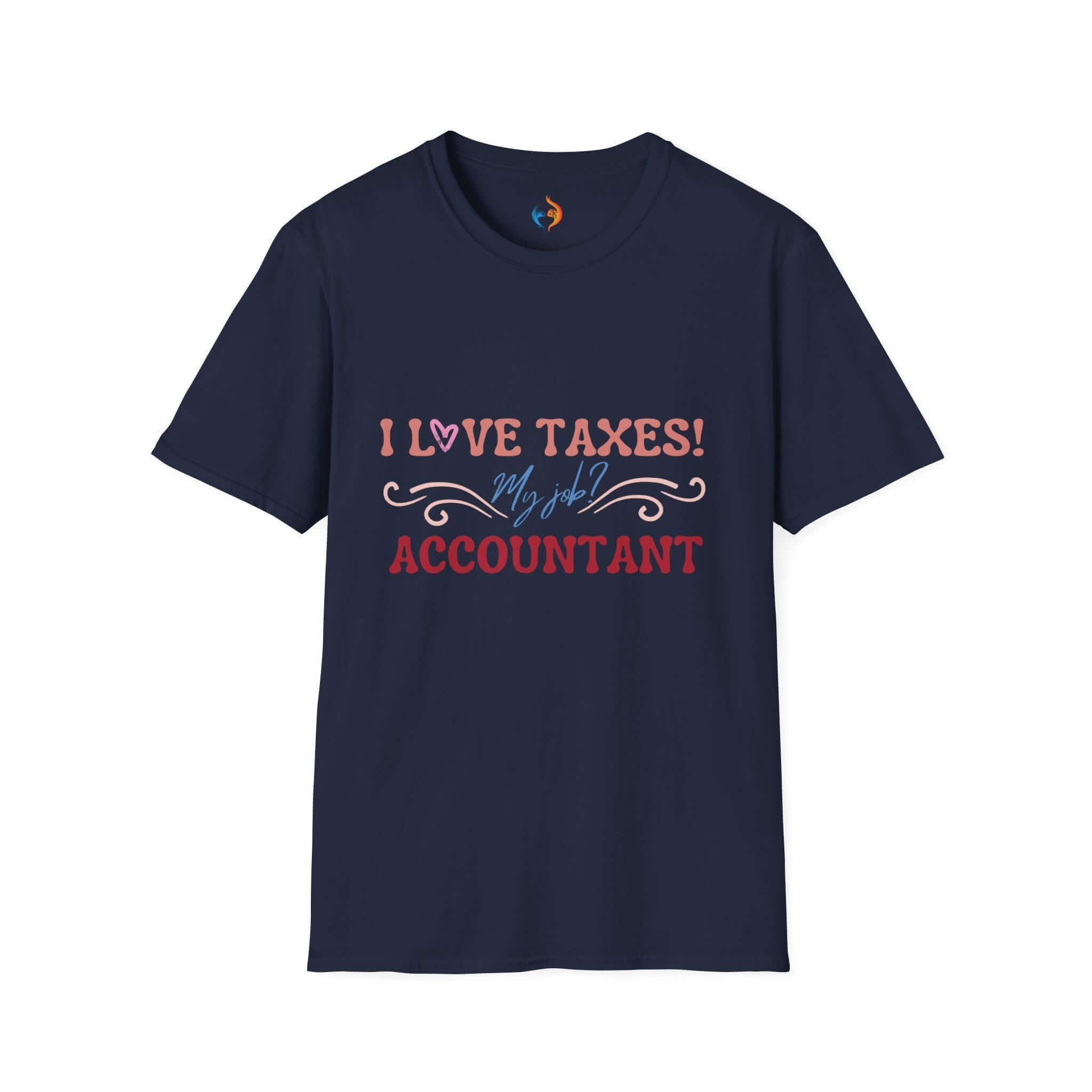 I Love Taxes: Funny Accountant tee Job Gift, Tax Season Tee, Accountant Humor Shirt, Perfect for Tax Professionals & CPAs