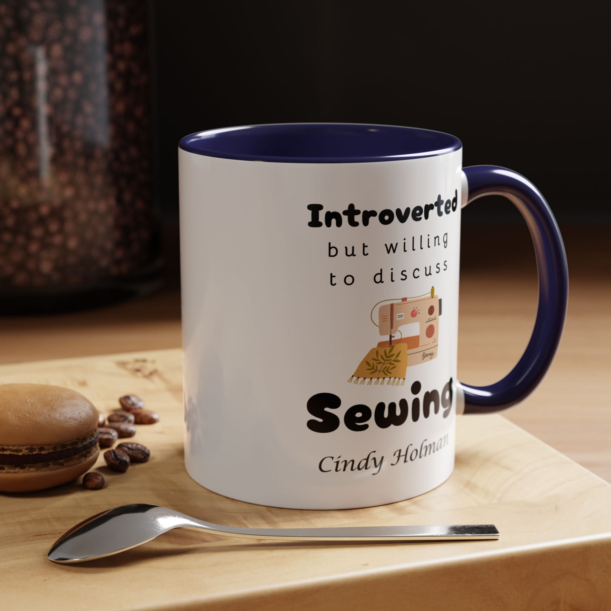 Funny Coffee Mug, Introverted But Willing To Discuss Sewing Personalized Accent Coffee Mug (11 and 15oz)