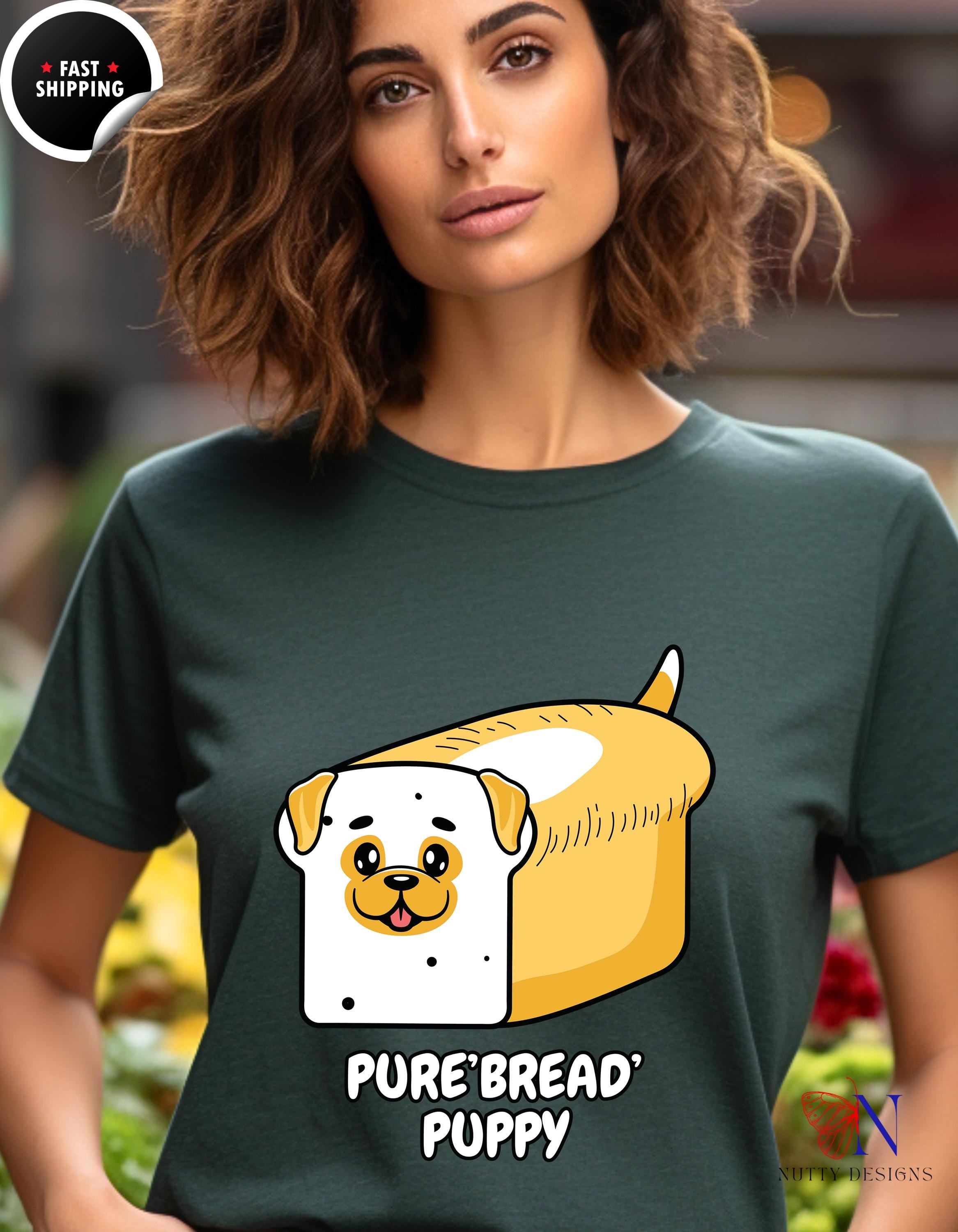 Pure 'Bread' Puppy Funny T-Shirt | Cute Dog Lover Tee | Gift for Dog Owners & Pet Lovers | Unique Animal Humor Apparel, gift under 20