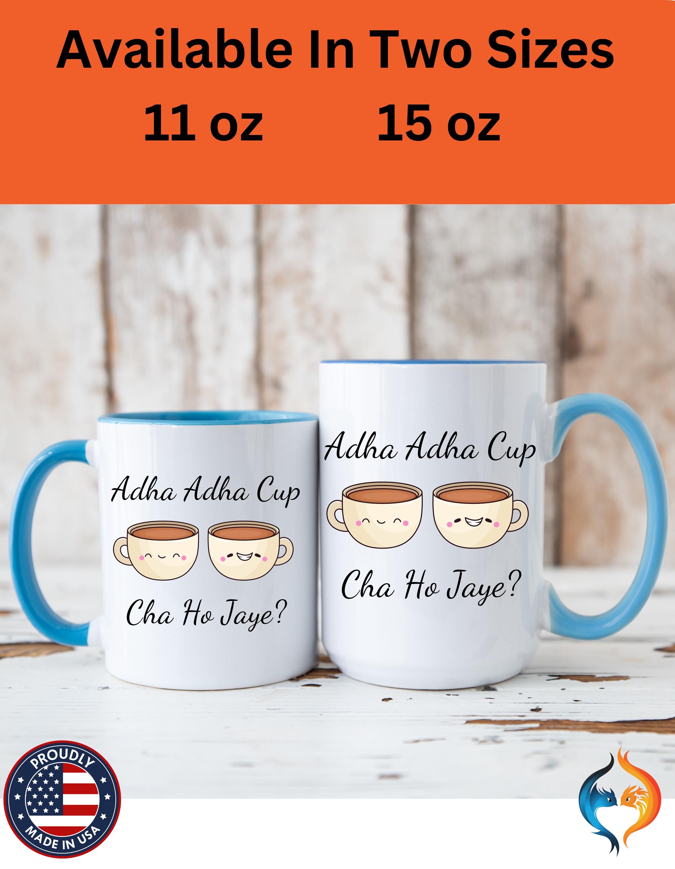 Funny Coffee Mug, Personalized Mug, Adha-Adha Cup Cha Ho Jaye Accent Cup 11/15oz, Indian Pakistani Punjabi Tea Chai Lover gigt