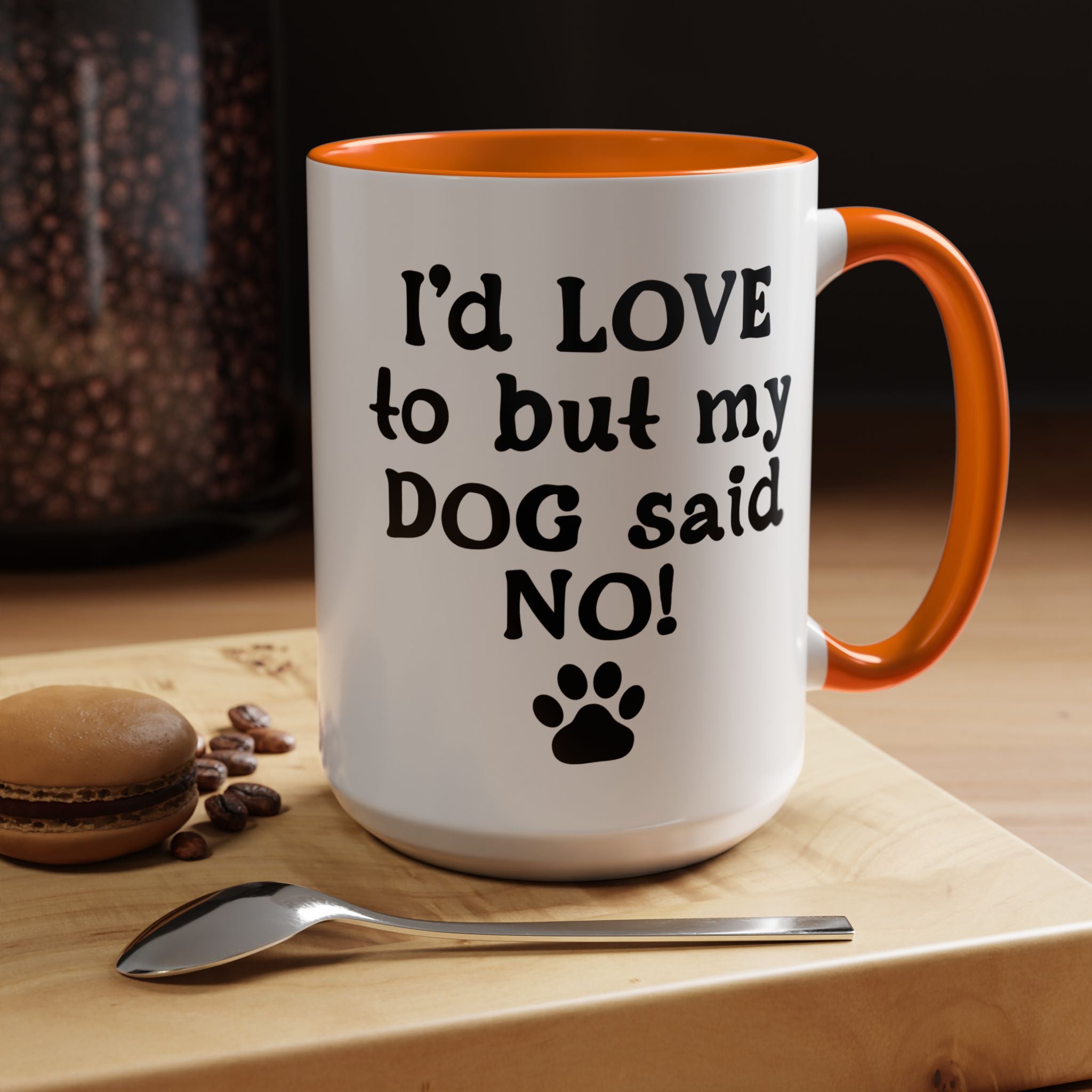 Funny Coffee Mug, Personalized Mug, I 'd Love To But My Dog Said No! Accent Cup (11, 15oz), Gift Under 20, White Elephant
