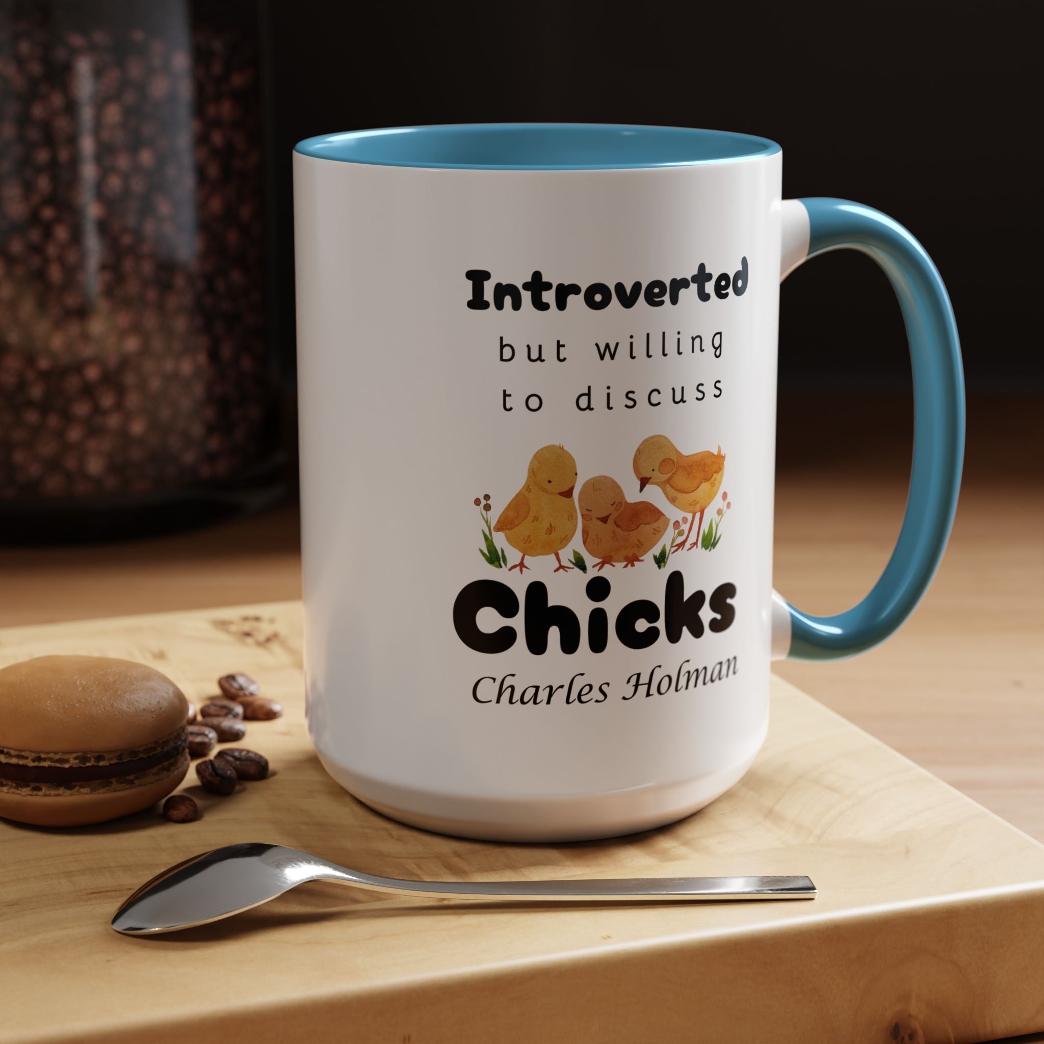 Funny Coffee Mug, Introverted But Willing To Discuss Chicks Personalized Accent Coffee Mug (11 and 15oz)
