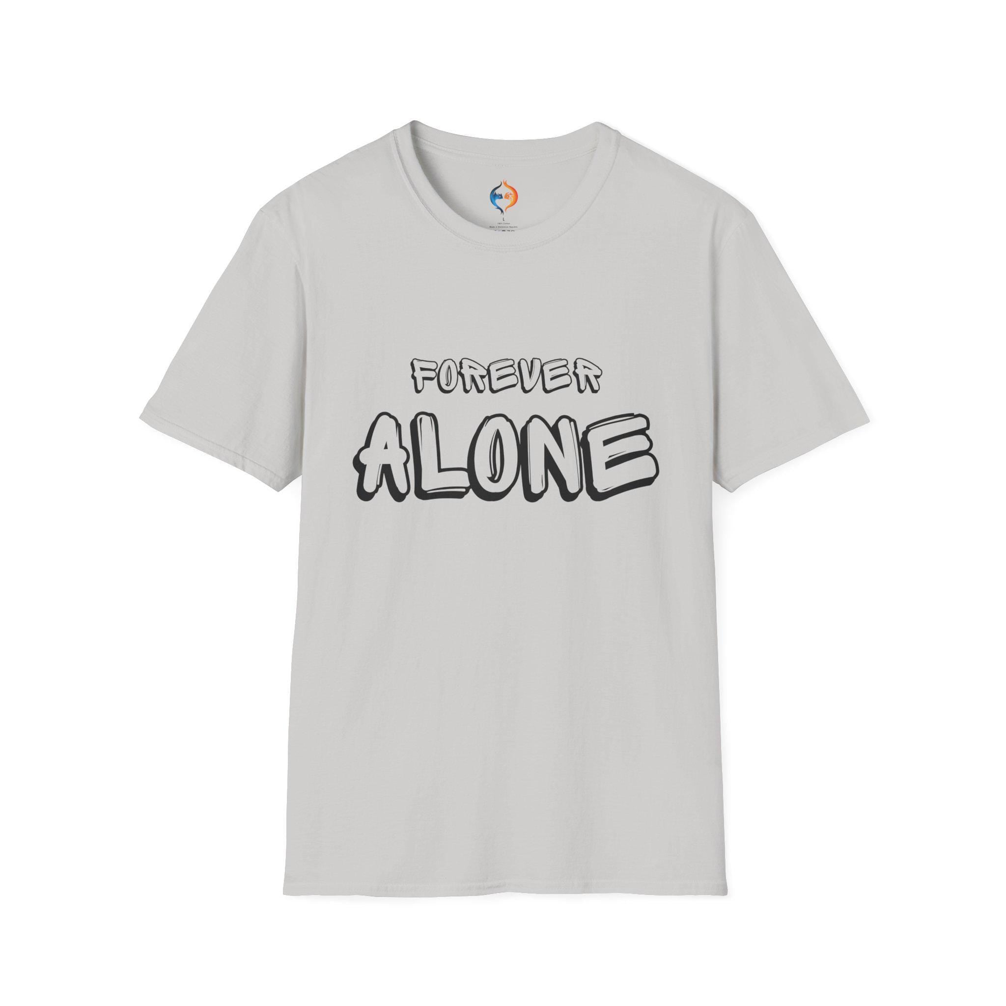 Forever Alone T-shirt | Funny Graphic Tee for Introverts | Unique Gift Idea for Single Friends & Humor Lovers