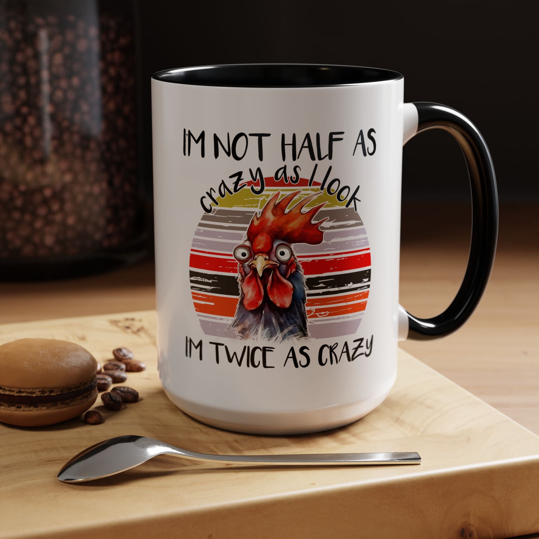 Funny Coffee Mug, Personalized Mug, I'm Not Half As Crazy As I Look I'm Twice As Crazy Accent Cup (11, 15oz), Gift Under 20, White Elephant