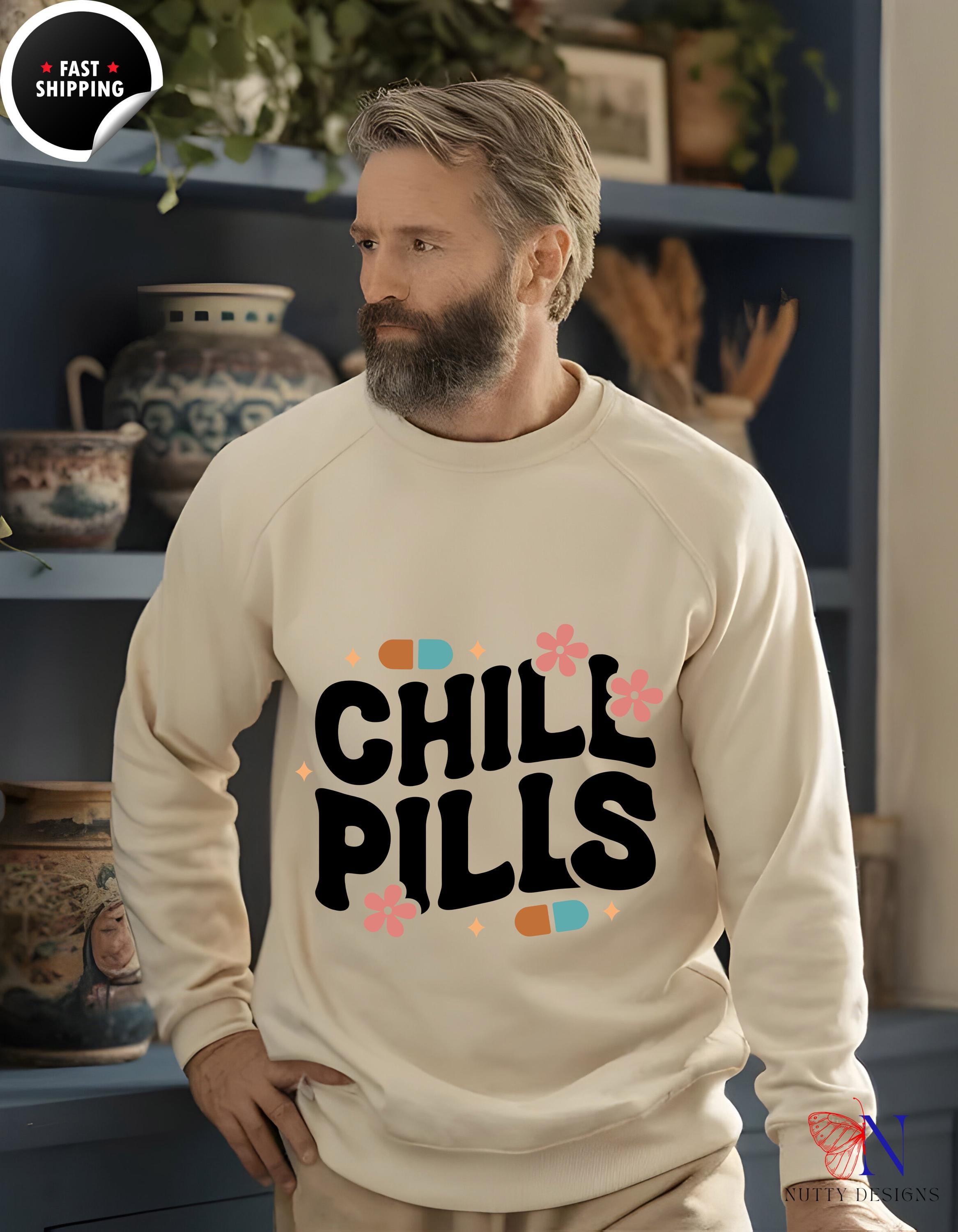 Chill Pills Top Sweatshirt | Cozy Graphic Sweater for Relaxation & Comfort | Unique Gift for Self-Care Lovers