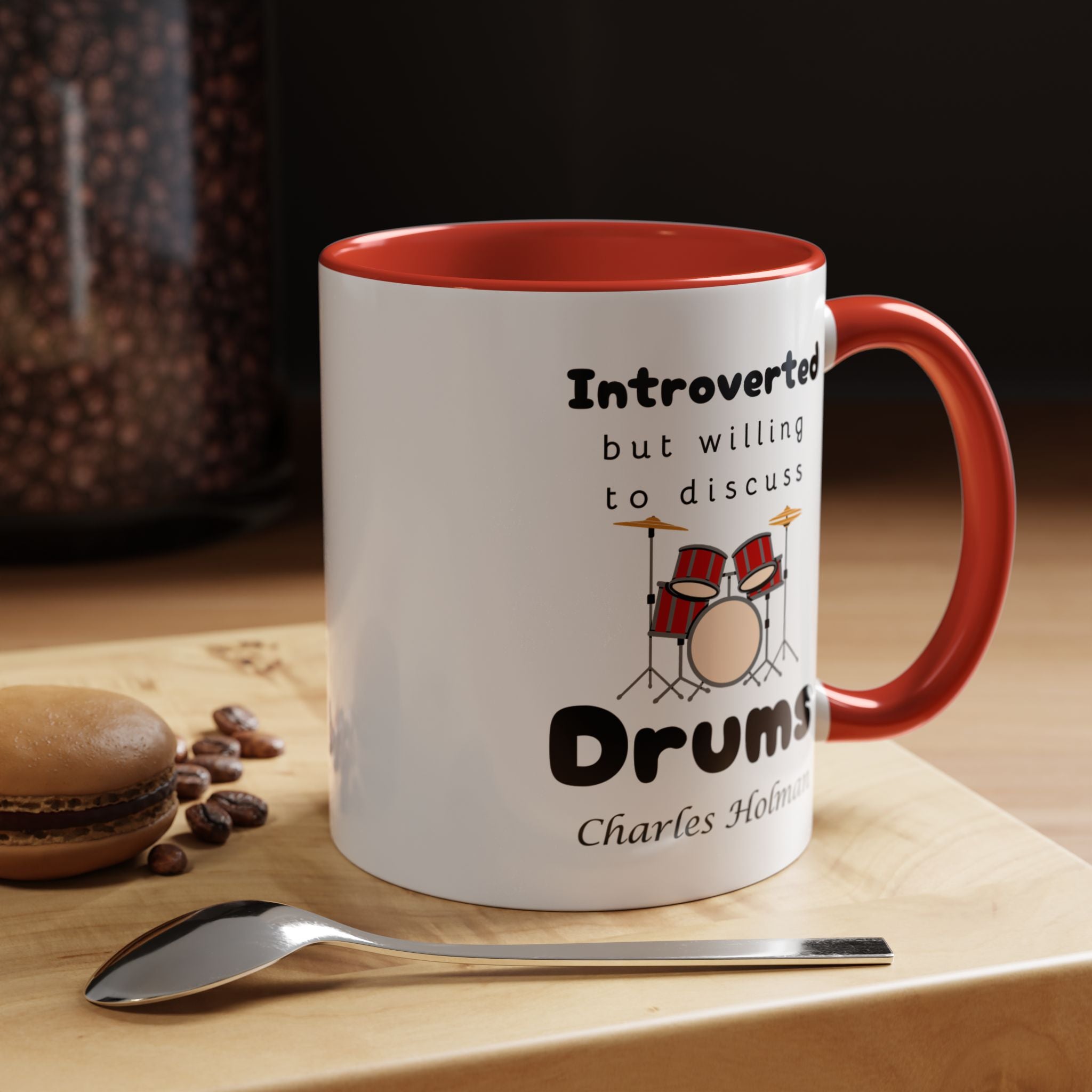 Funny Coffee Mug, Introverted But Willing To Discuss Drums Personalized Accent Coffee Mug (11 and 15oz)