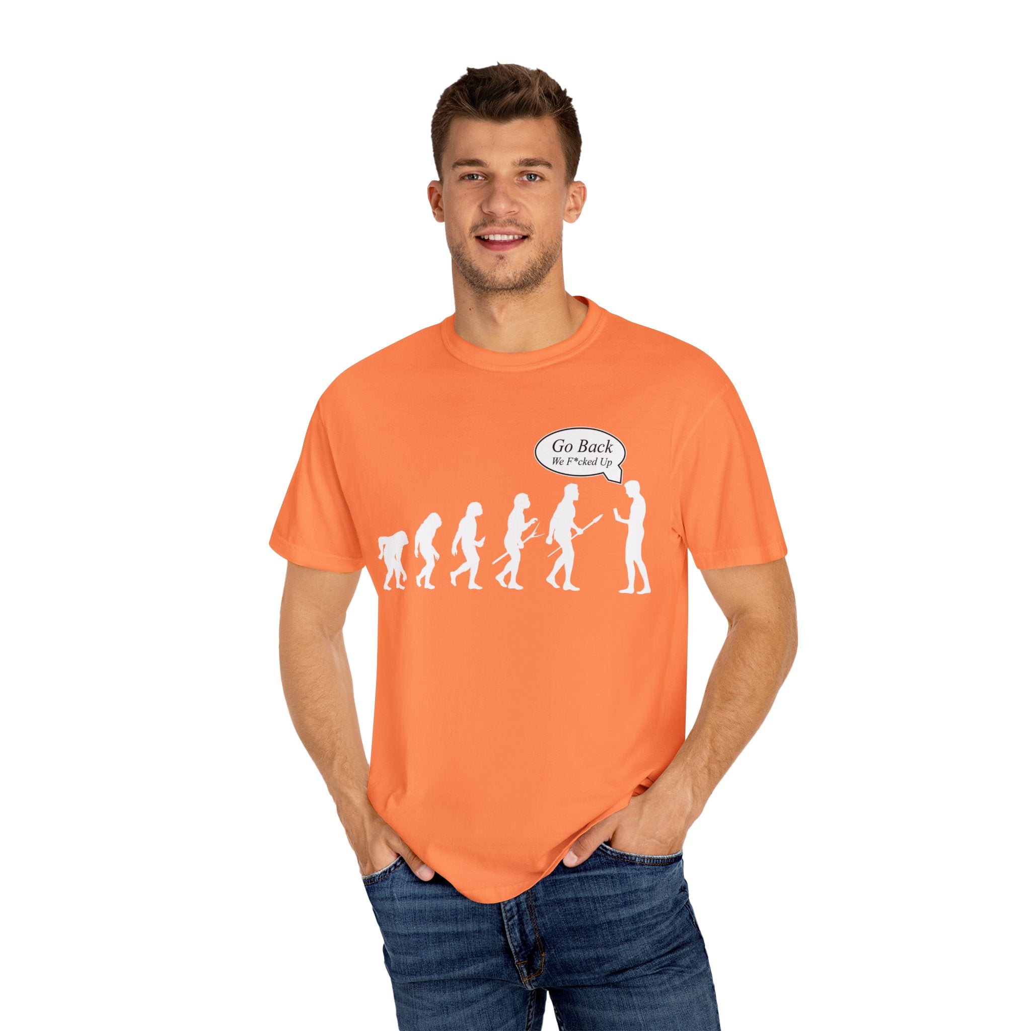 Go Back, We F*ked Up, Funny tshirt gift idea Unisex T-shirt, Humorous Graphic Tee – Funny T-Shirt  Soft Cotton