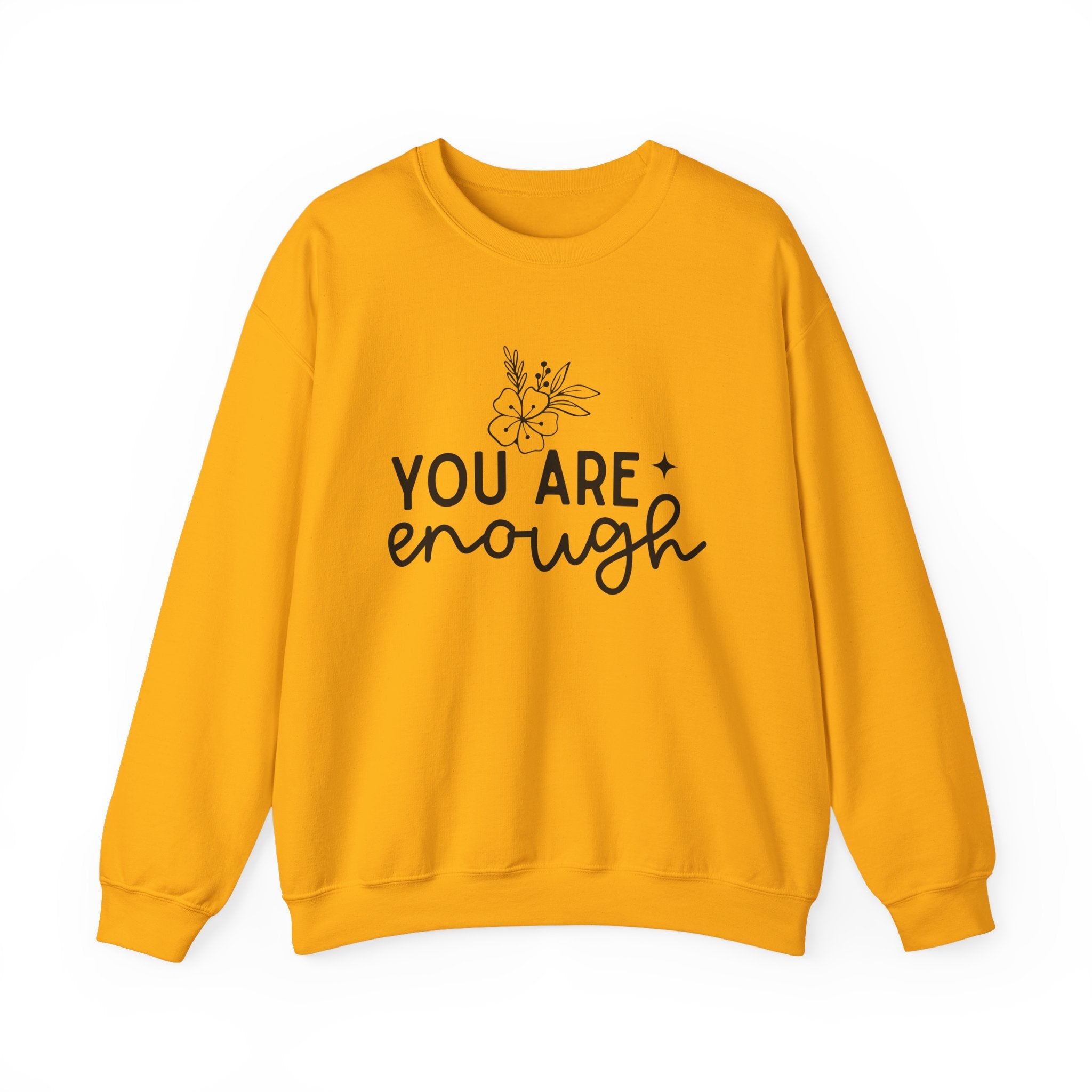 You are enough sweatshirt
