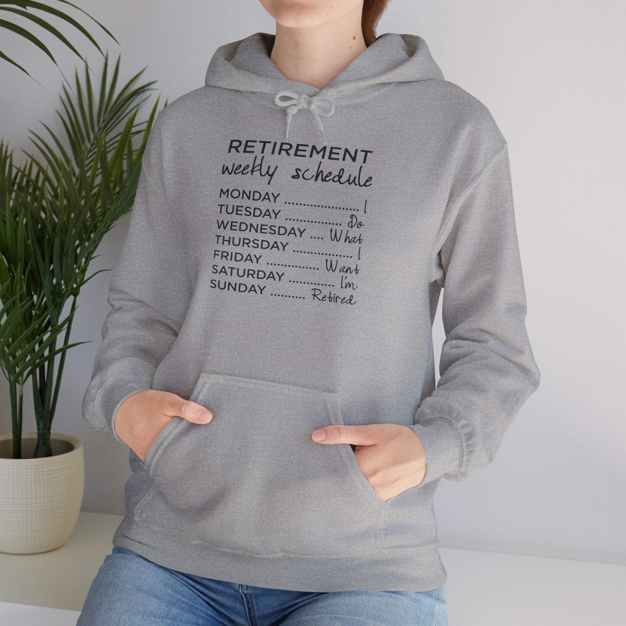 Retirement Weekly Schedule Hoodie — Funny Retirement Gift Sweatshirt