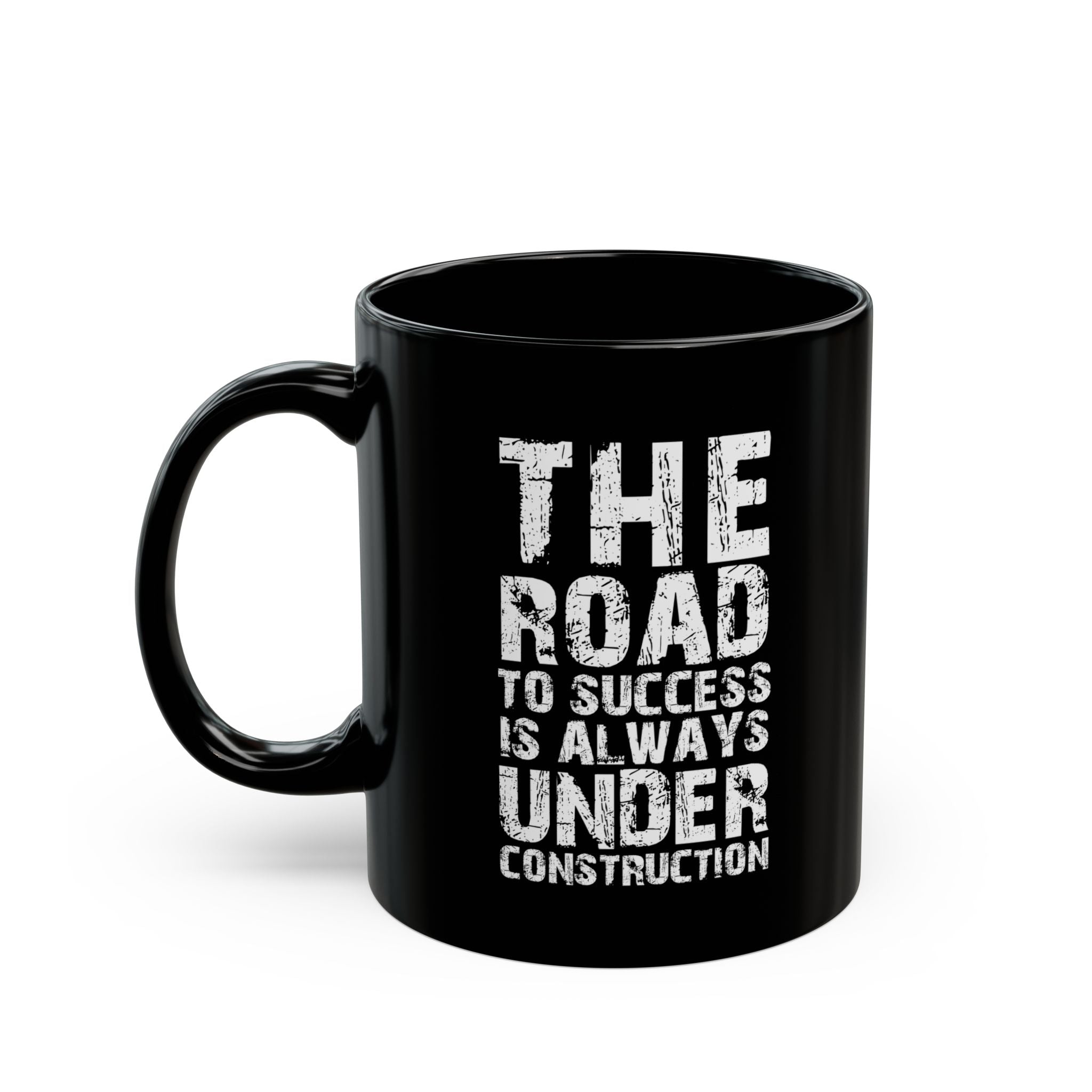 Road To Success is Always Under Construction | Funny Coffee Mug, Sarcastic Tea Cup, Unique Gift Idea