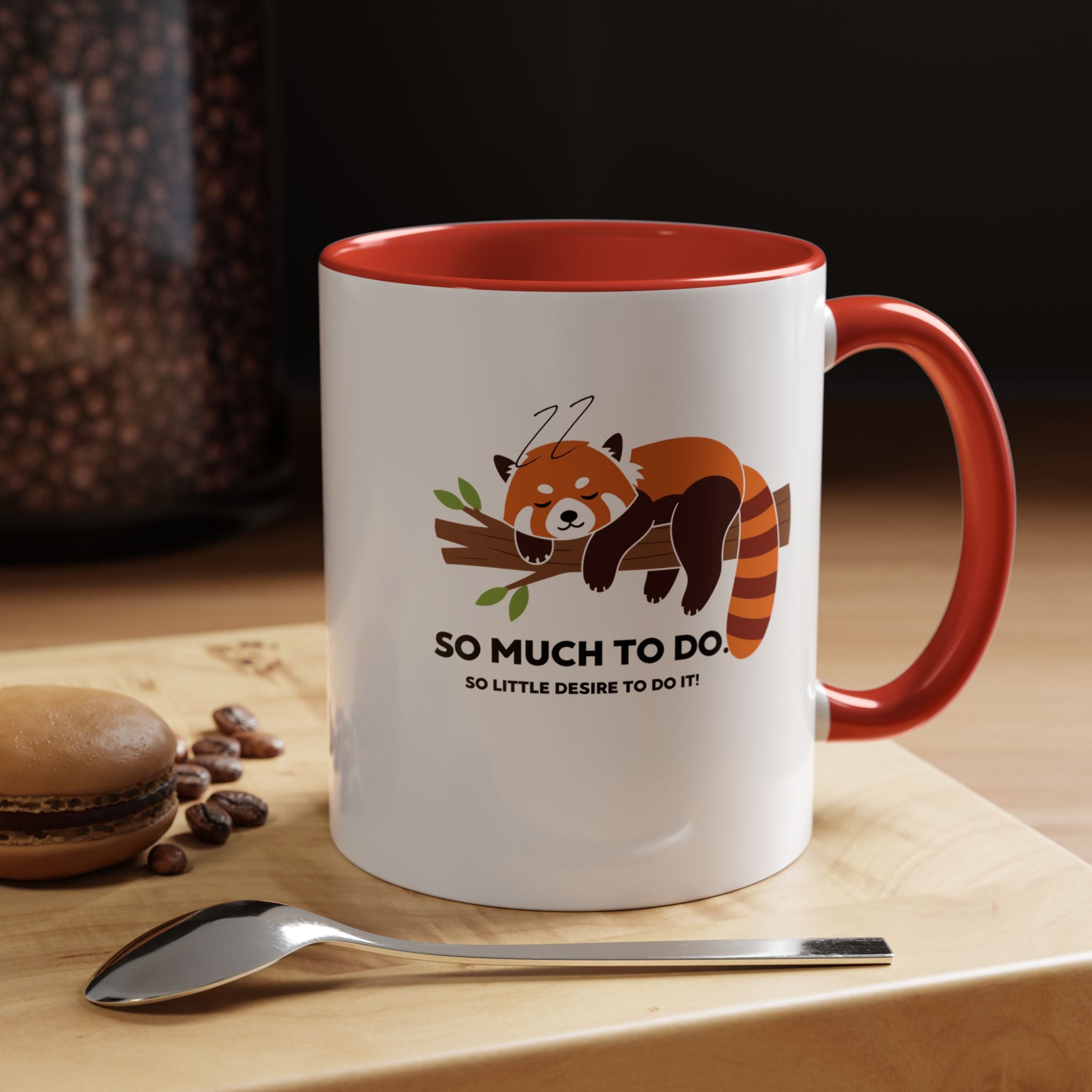 So Much To Do | Funny Coffee Mug, Sarcastic Tea Cup, Unique Gift Idea
