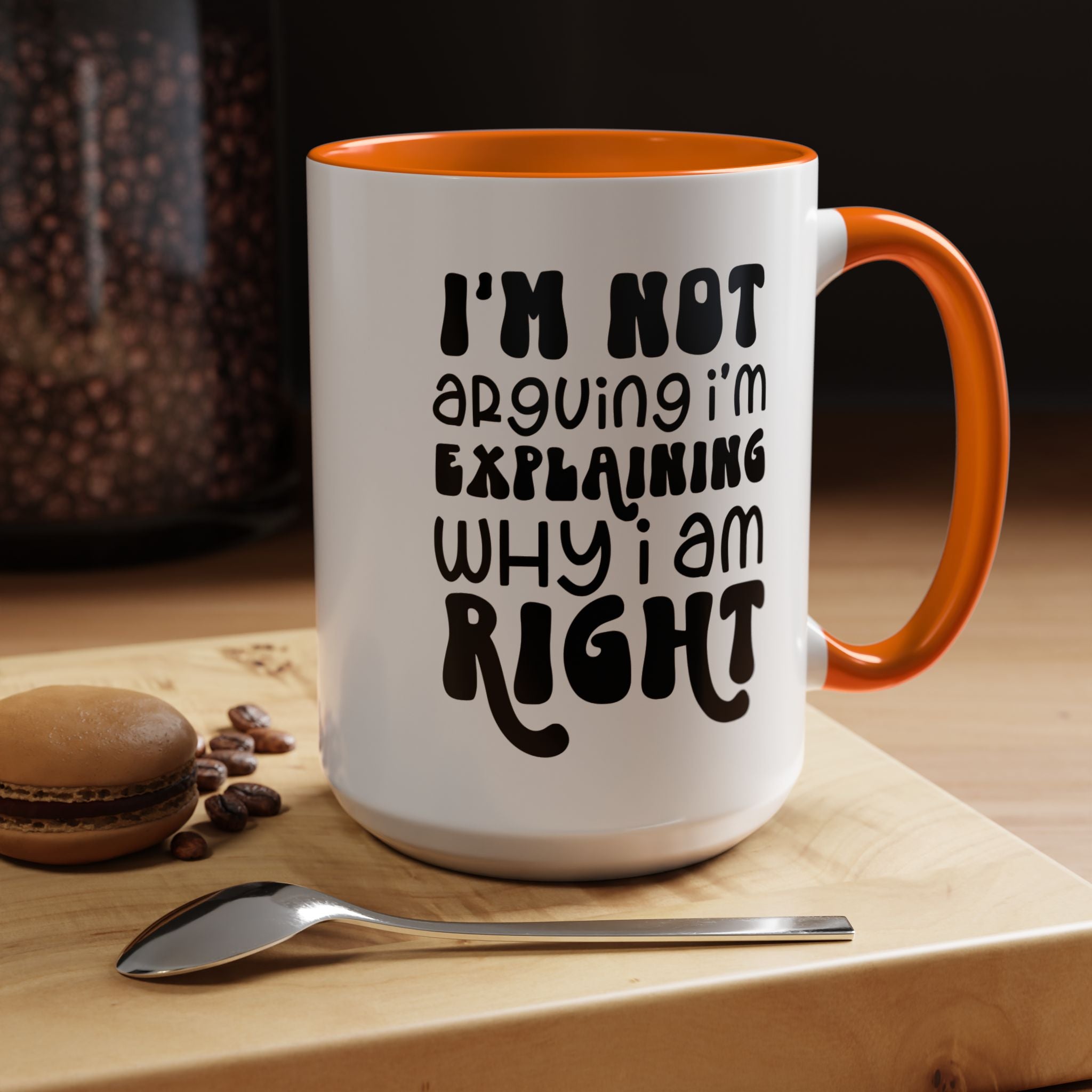 Funny Coffee Mug, Personalized Mug, I'm Not Arguing I'm Explaining Why I am Right Accent Cup (11, 15oz), Gift Under 20, White Elephant
