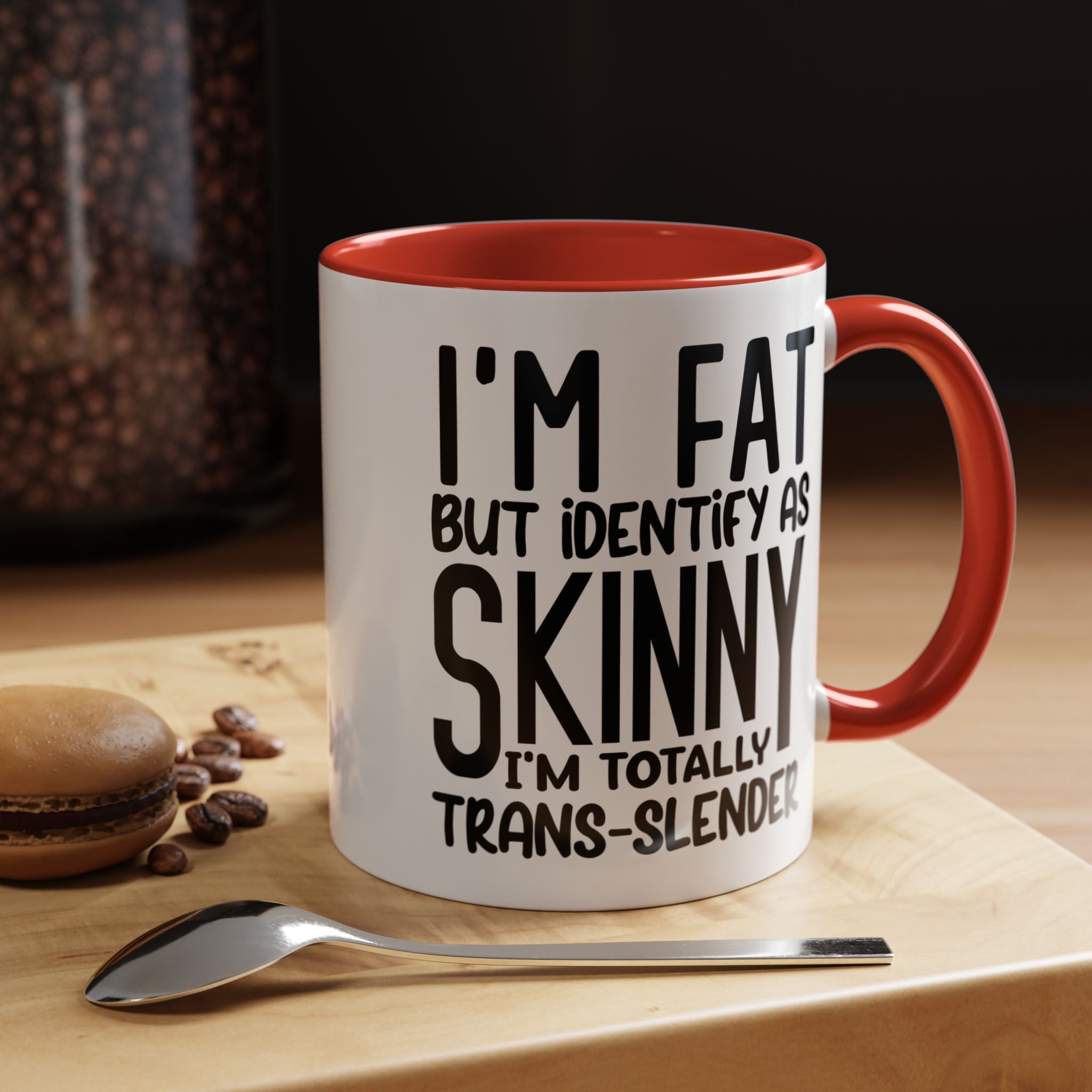 Funny Coffee Mug, Personalized Mug, I'm Fat But Identify As Skinny Accent Cup (11, 15oz), Gift Under 20, White Elephant gift, sarcastic cup