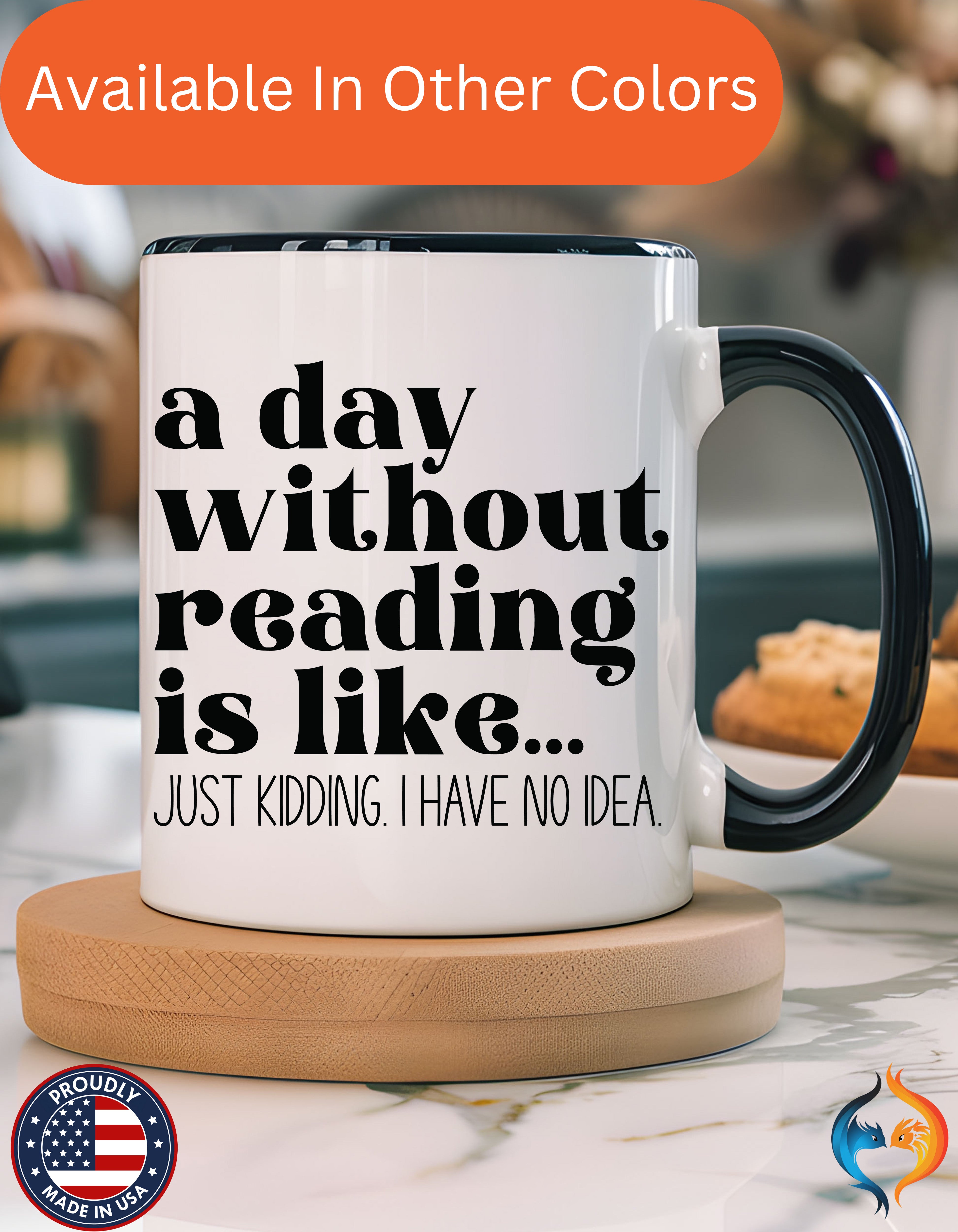 A Day Without Reading is Accent Cup (11oz, 15oz) Gift, Book Lover Cup