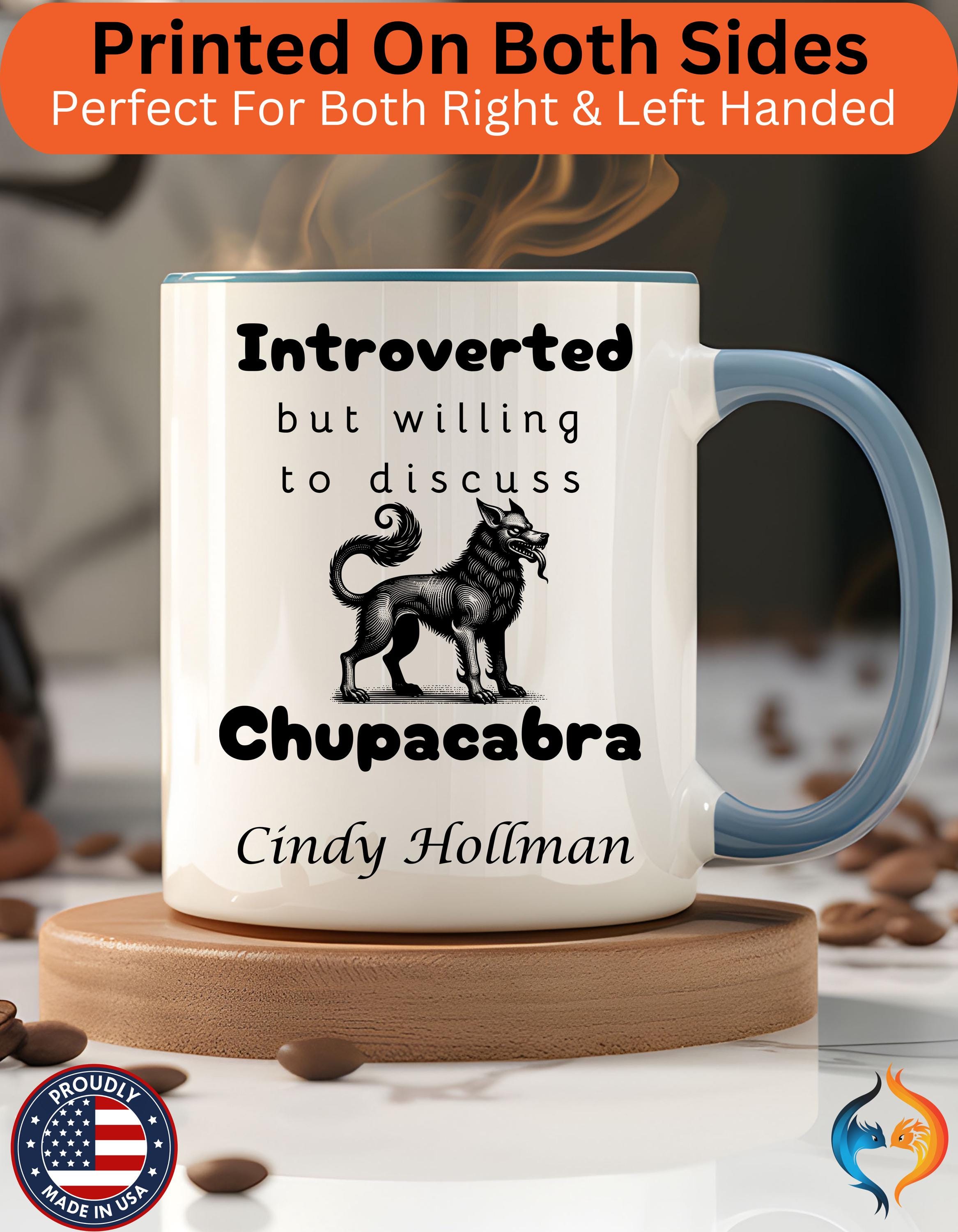 Funny Coffee Mug, Personalized Mug Introverted but Willing to Discuss Chupacabra Coffee Cup,  Accent 11oz, 15oz, Introvert Caffeine Cup