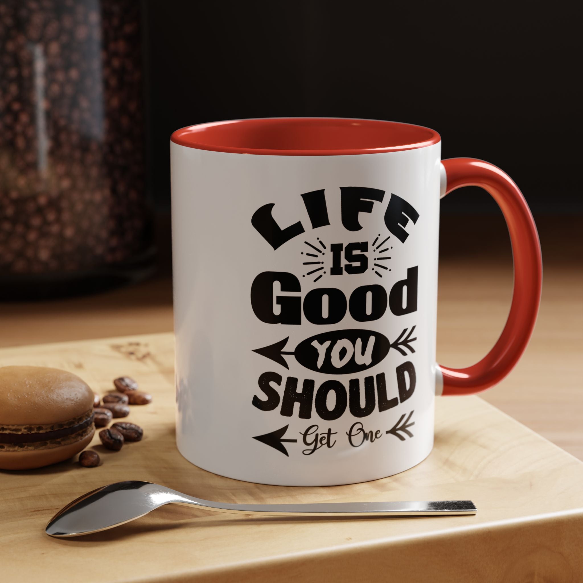 Funny Coffee Mug, Personalized Mug, Life Is Good You Should Get One Accent Cup (11, 15oz), Gift Under 20, White Elephant