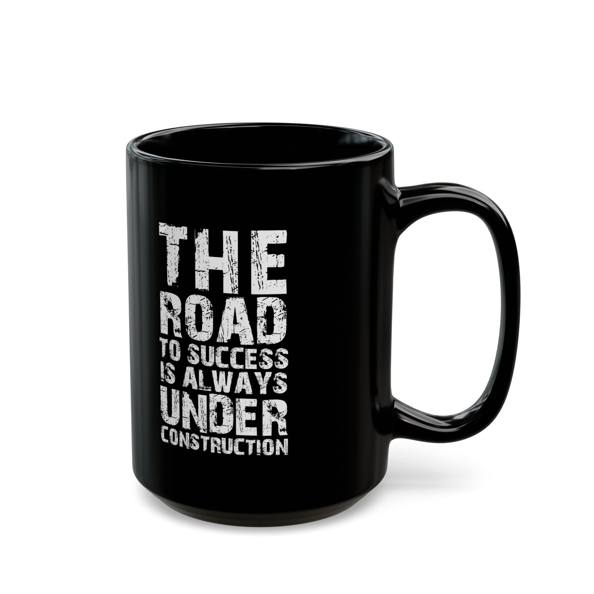 Road To Success is Always Under Construction | Funny Coffee Mug, Sarcastic Tea Cup, Unique Gift Idea