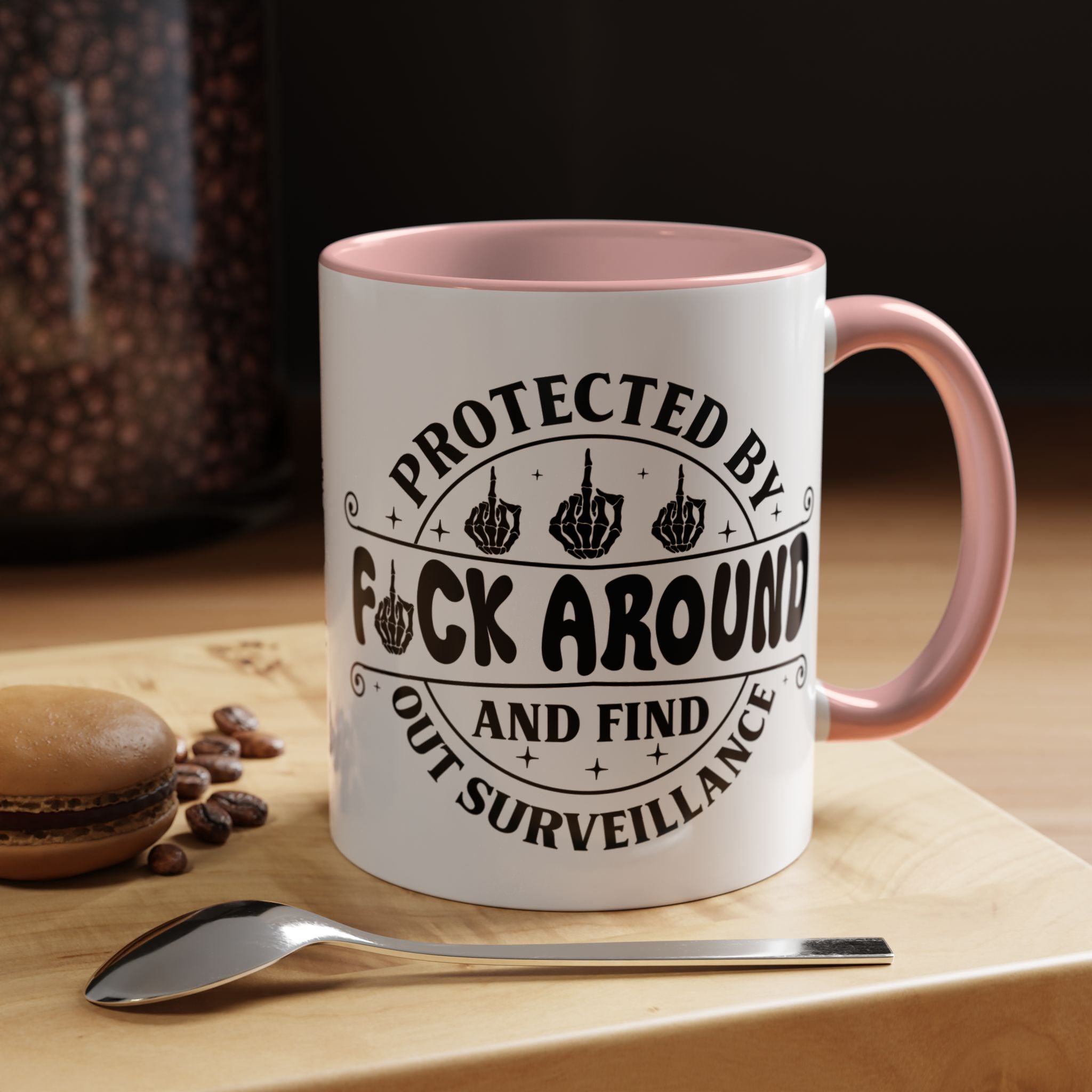Funny Coffee Mug, Personalized Mug, Protected By Fuck Around And Find Out Surveillance Accent Cup (11, 15oz), Gift Under 20, White Elephant