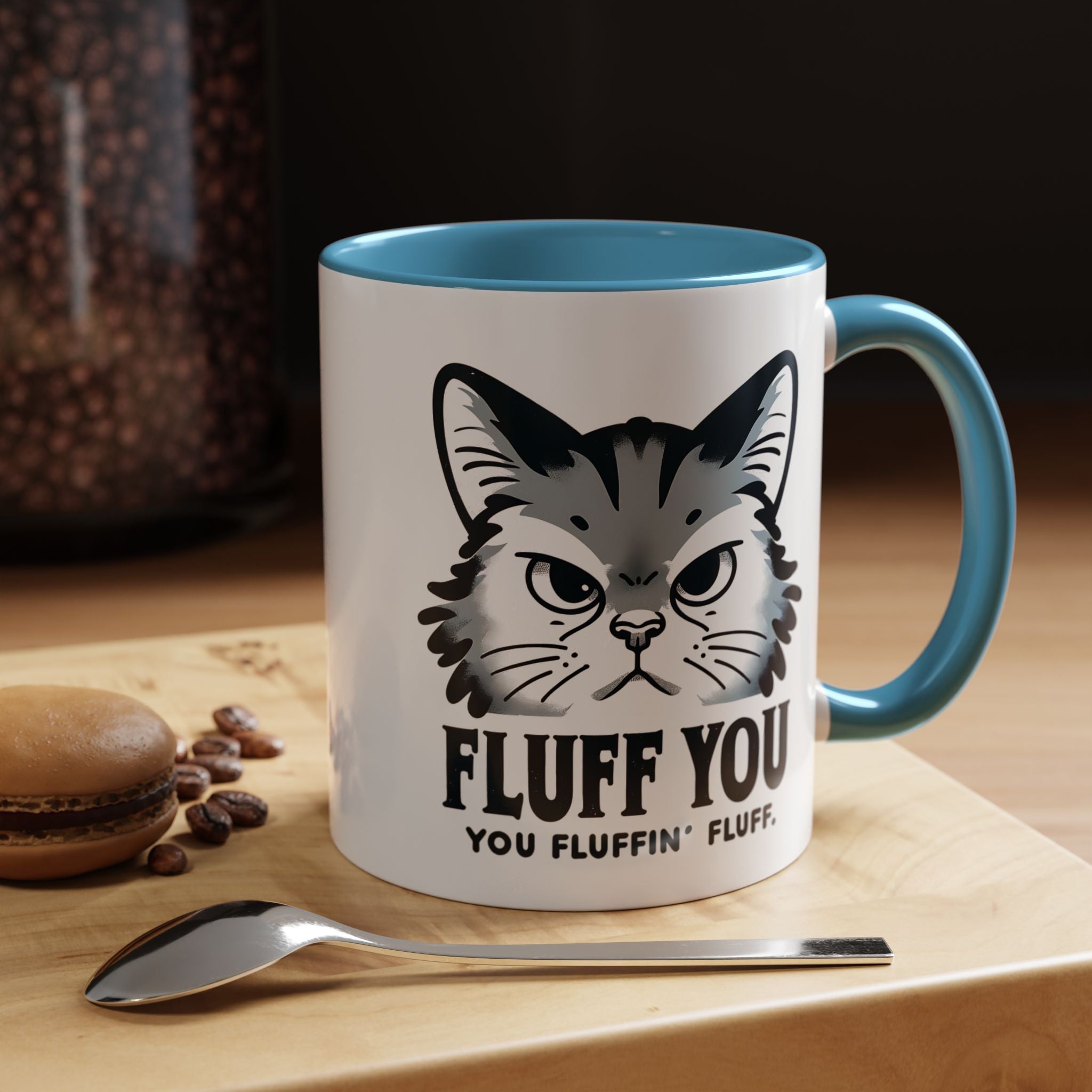 Fluff You Cat Mug - Funny Personalized Coffee Cup