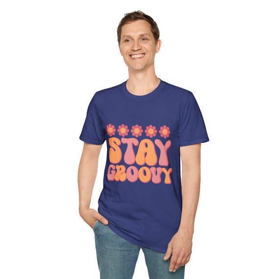 Stay Groovy T-Shirt | Retro 70s Style Tee | Unisex Humor Shirt | Perfect Gift for Hippie Lovers & Festival Goers