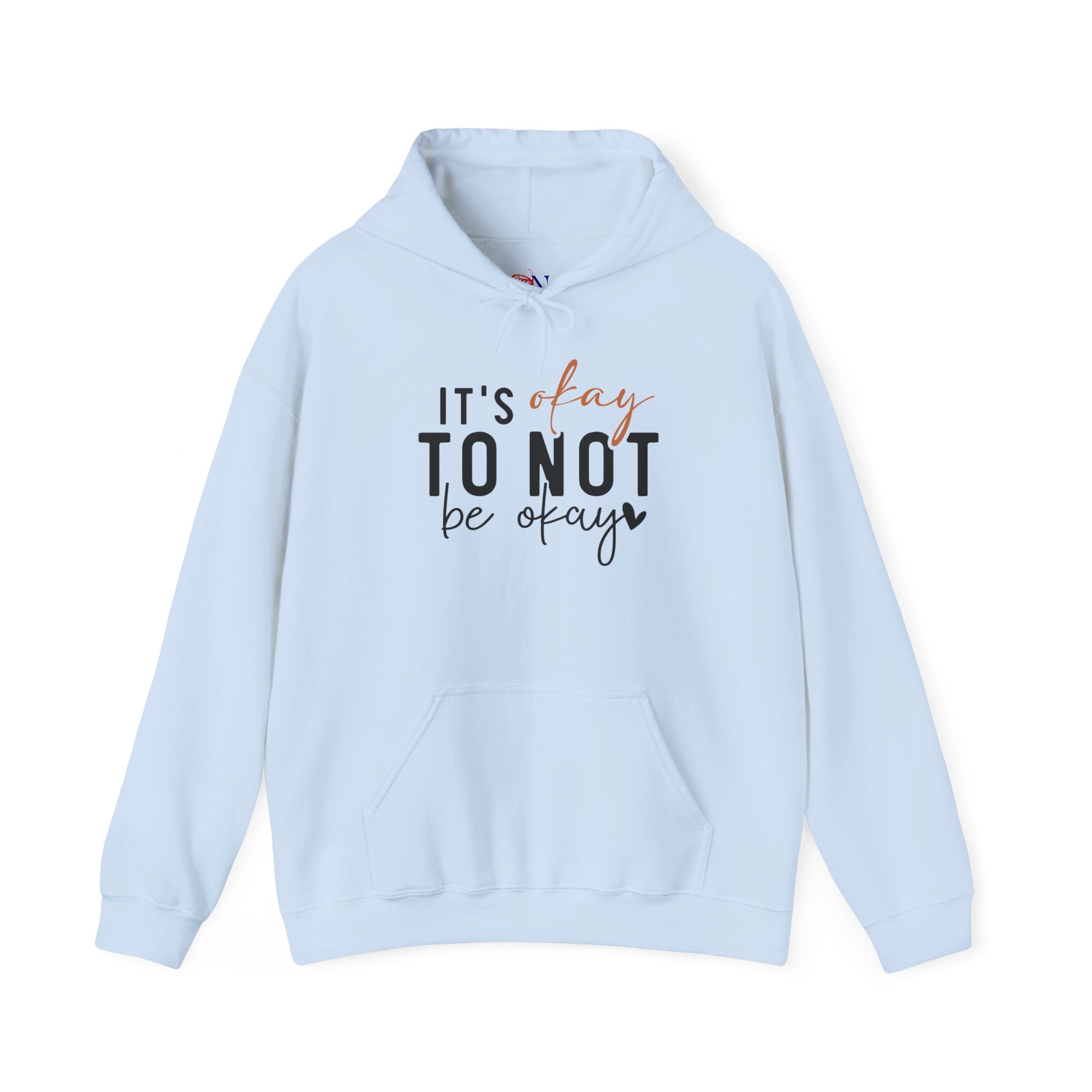 Hoodie — "It's Okay to Not Be Okay" Comfort Mental Health Awareness Pullover