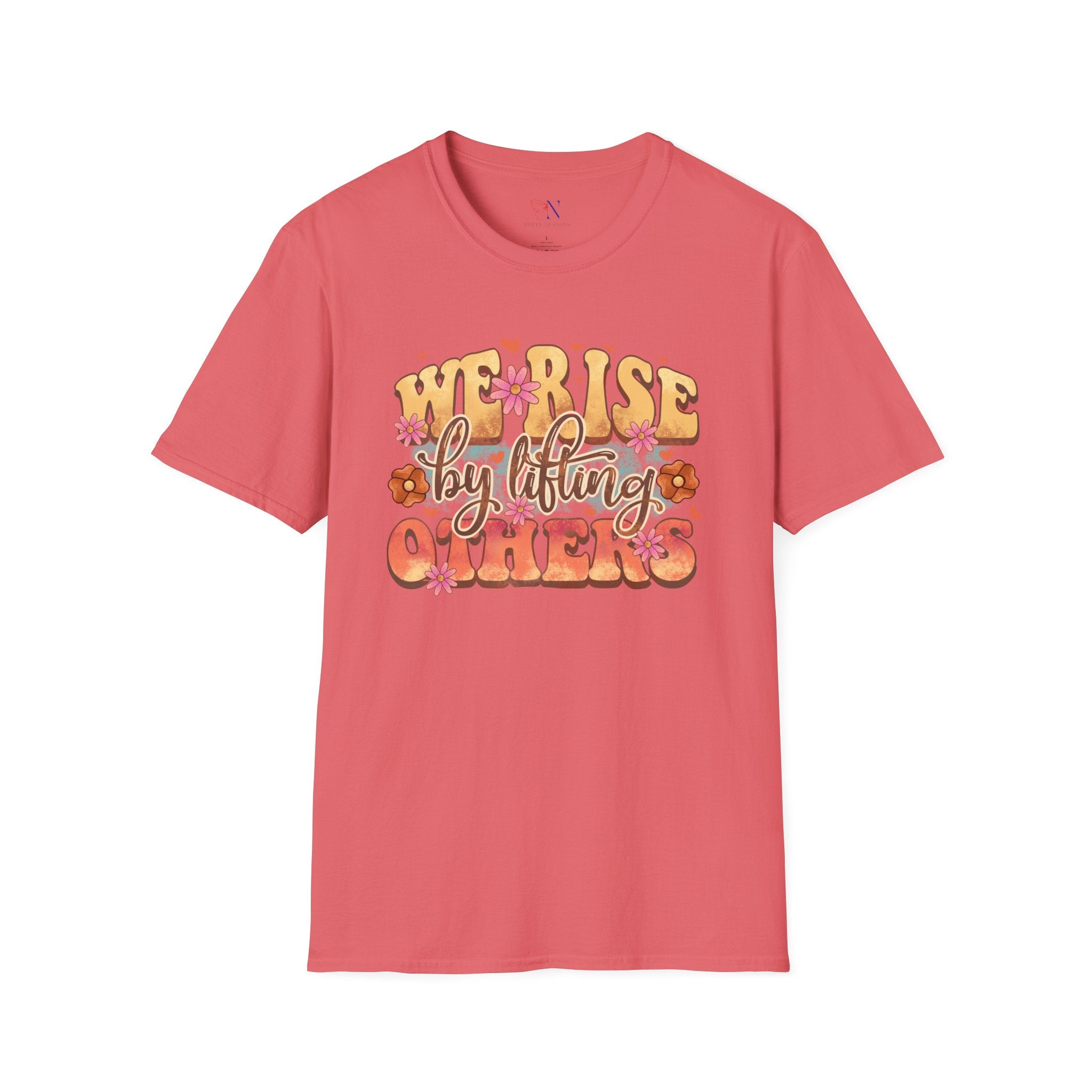 We Rise By Lifting Others, Encouraging T-Shirt, Happy T-Shirt, Positive Sayings Tshirt, Good Vibes Only, Positivity Quotes unisex Shirt