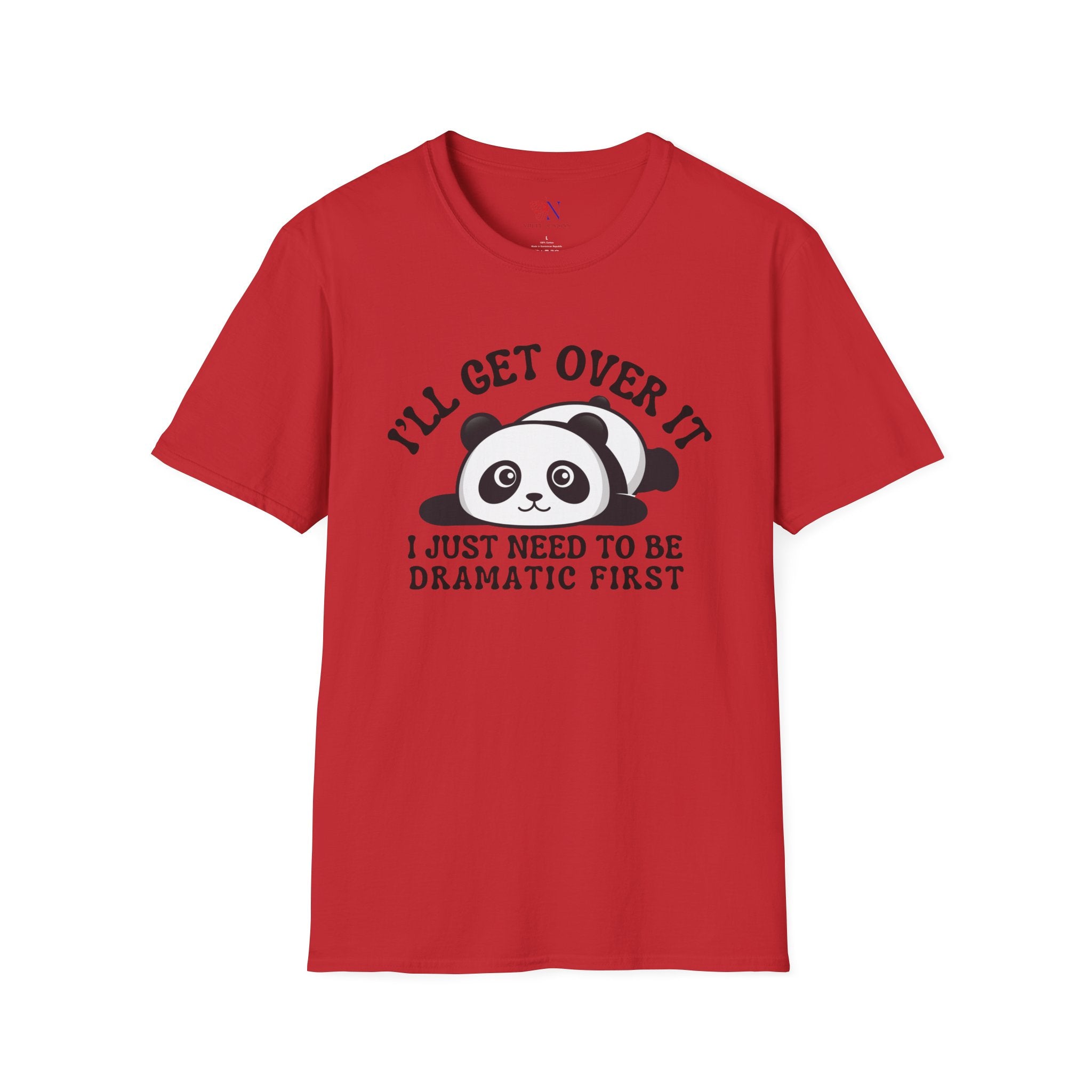 I'll Get Over It, I just Need To Be Dramatic First, Funny Unisex Shirt, Cute Panda Trending Tee, Pet Lover Tshirt, Animal Lover Family Gift