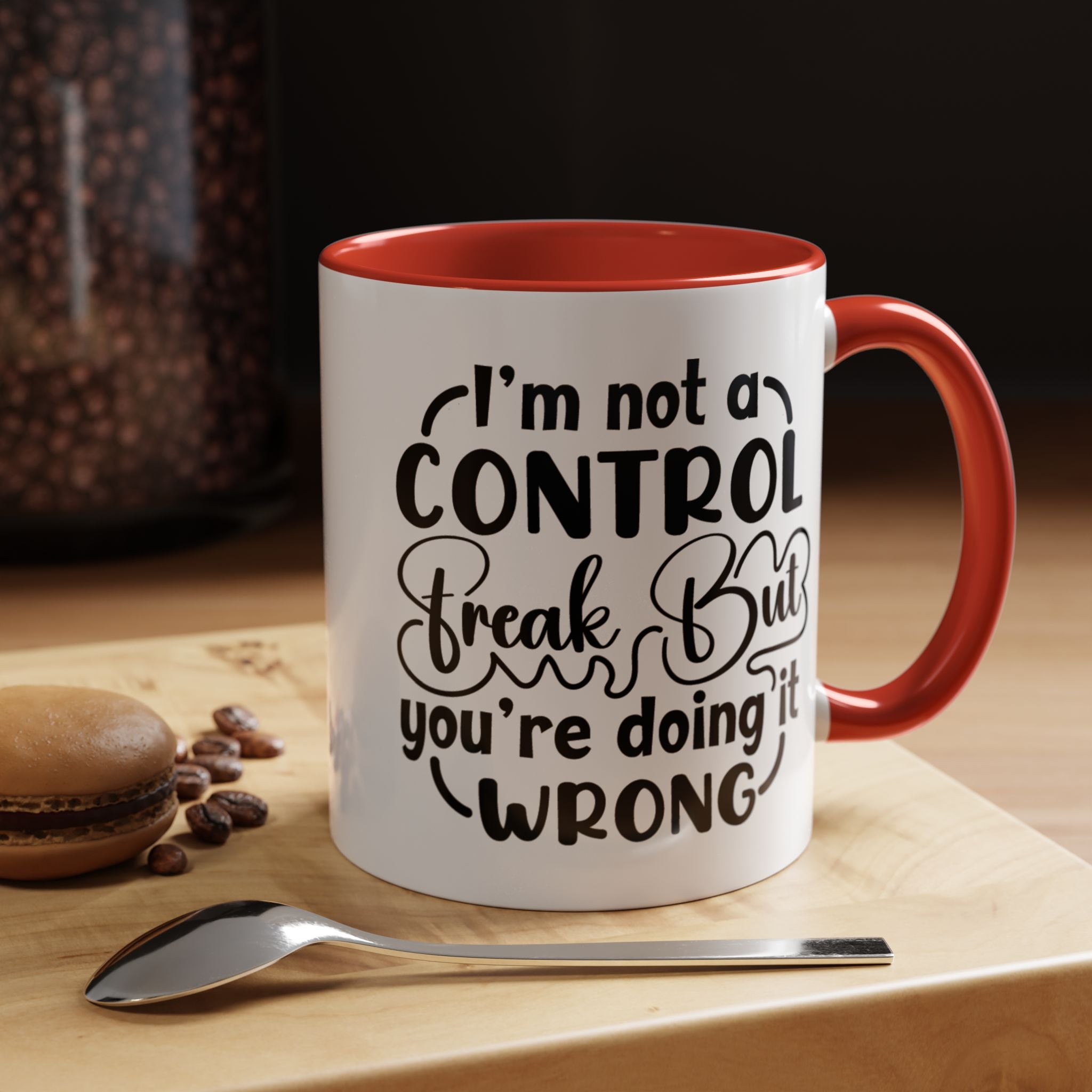 Funny Coffee Mug, Personalized Mug, I'm Not A Control Freak But You're Doing It Wrong Accent Cup (11, 15oz), Gift Under 20, White Elephant