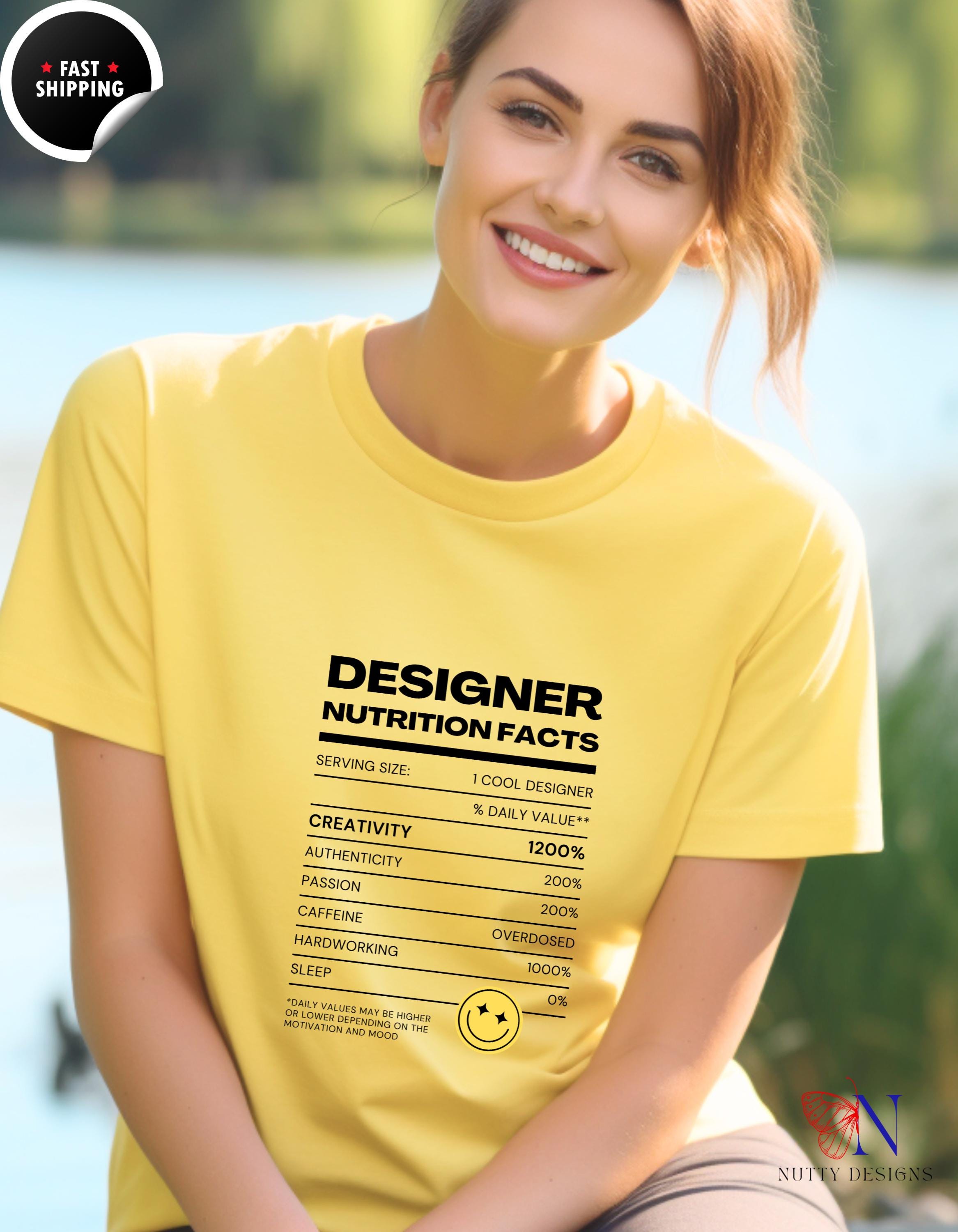 Designer Nutrition Facts Shirt, Funny Creativity Shirt, Unisex Design Tee for Creative Drive & Artistic Expression