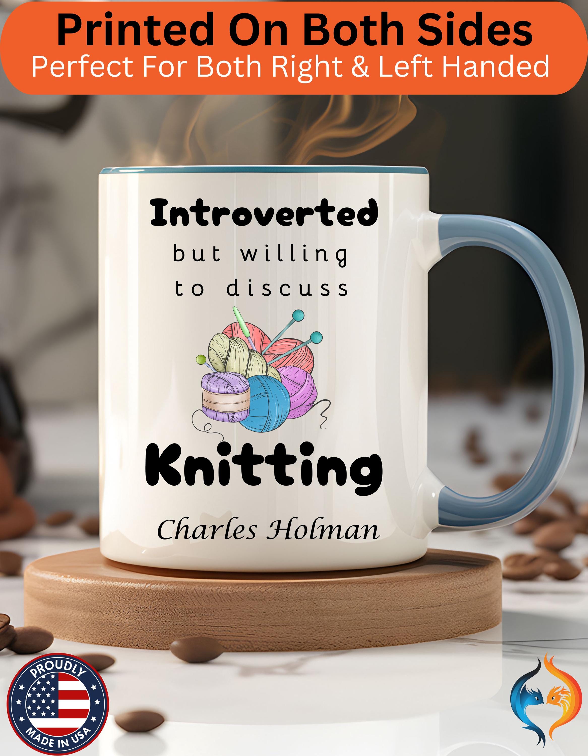 Funny Coffee Mug, Personalized Mug, Introverted But Willing To Discuss Knitting Personalized Accent Coffee Cup (11oz, 15oz), gift under 20