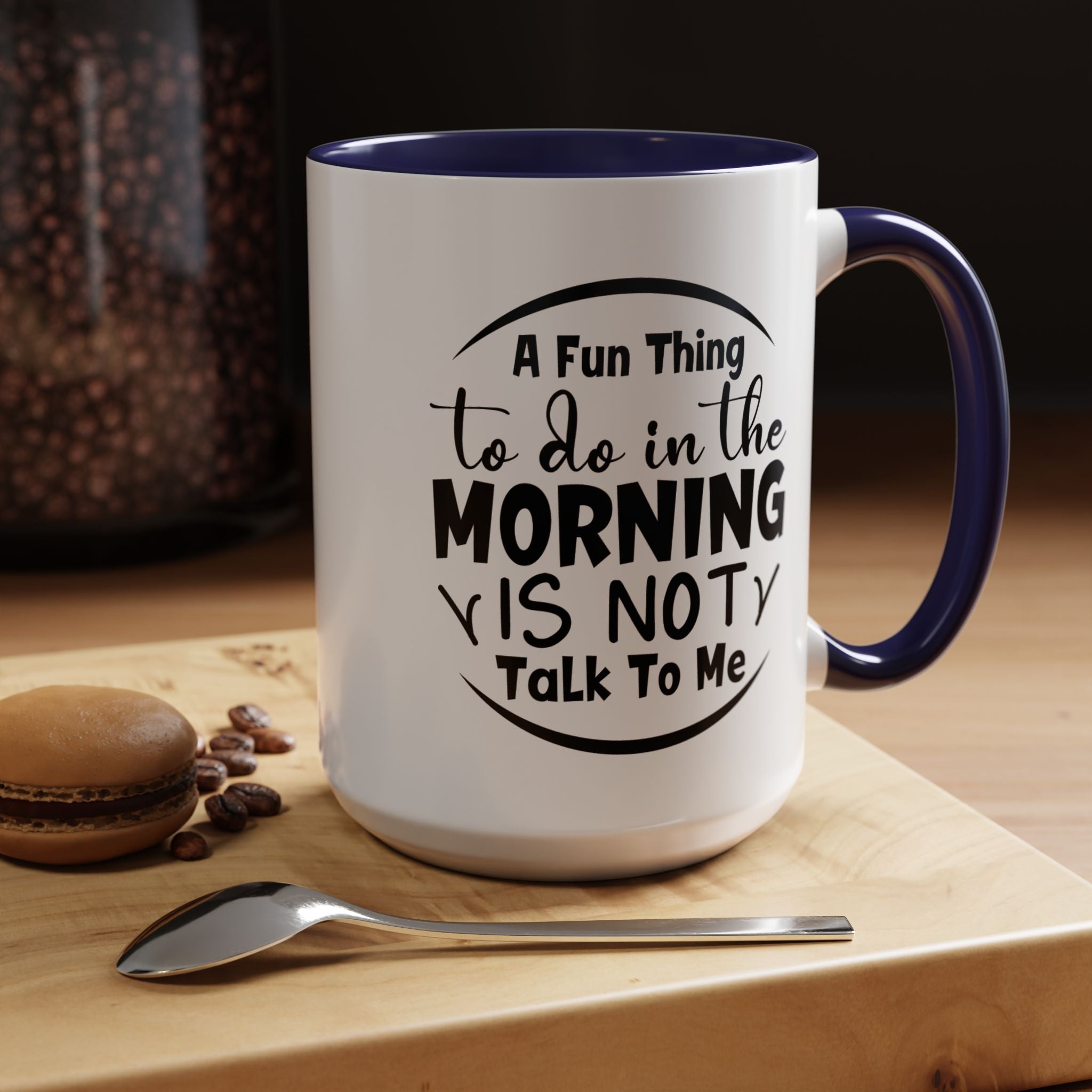 Funny Coffee Mug, Personalized Mug, Don't Talk To Me In The Morning Accent Coffee Cup (11, 15oz), Gift Under 20, White Elephant Gift Idea