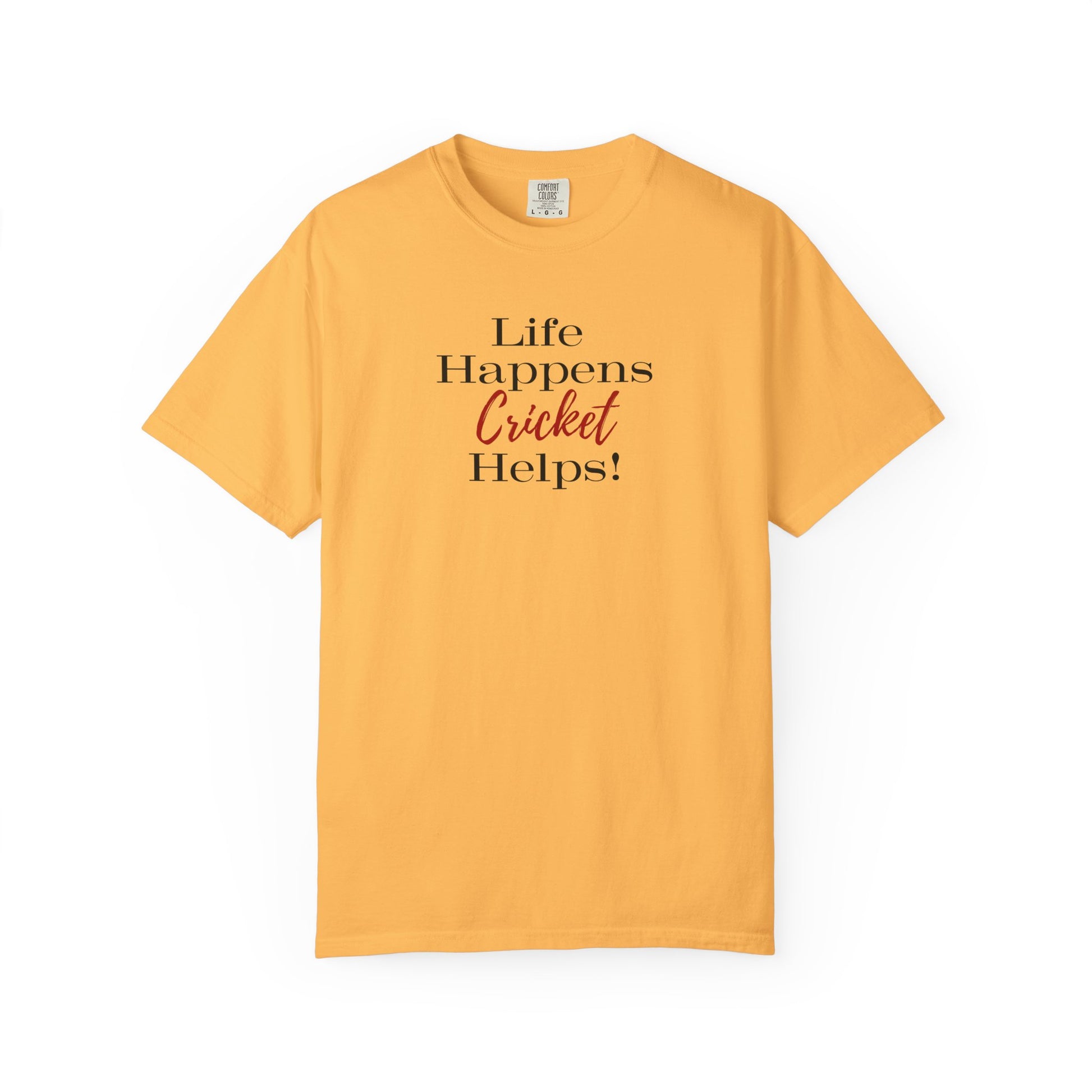 Life Happens, Cricket Helps !!, unique style cricket lover T-Shirt Lifestyle Mockup | Nutty Designs