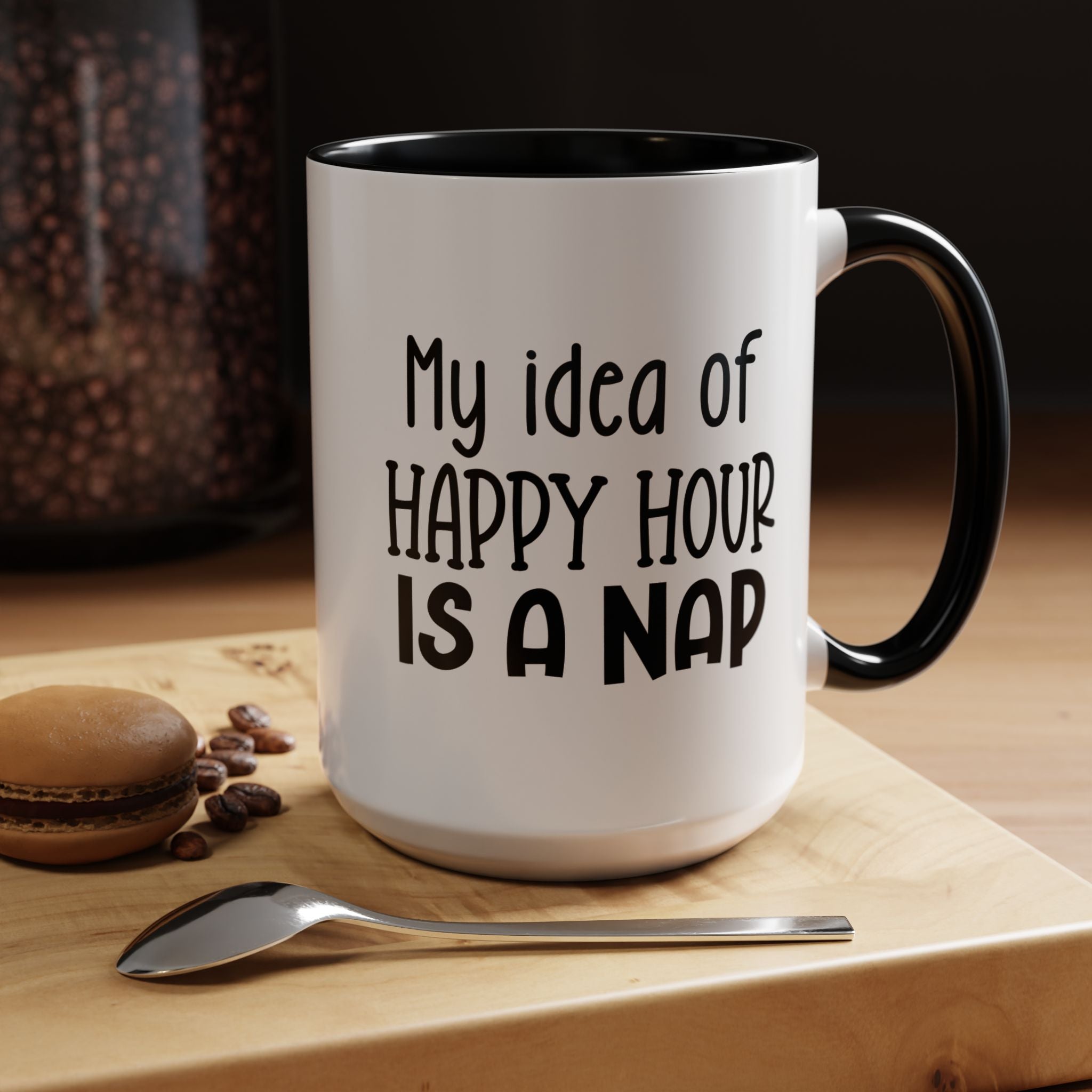 Happy Hour | Funny Coffee Mug, Sarcastic Tea Cup, Unique Gift Idea