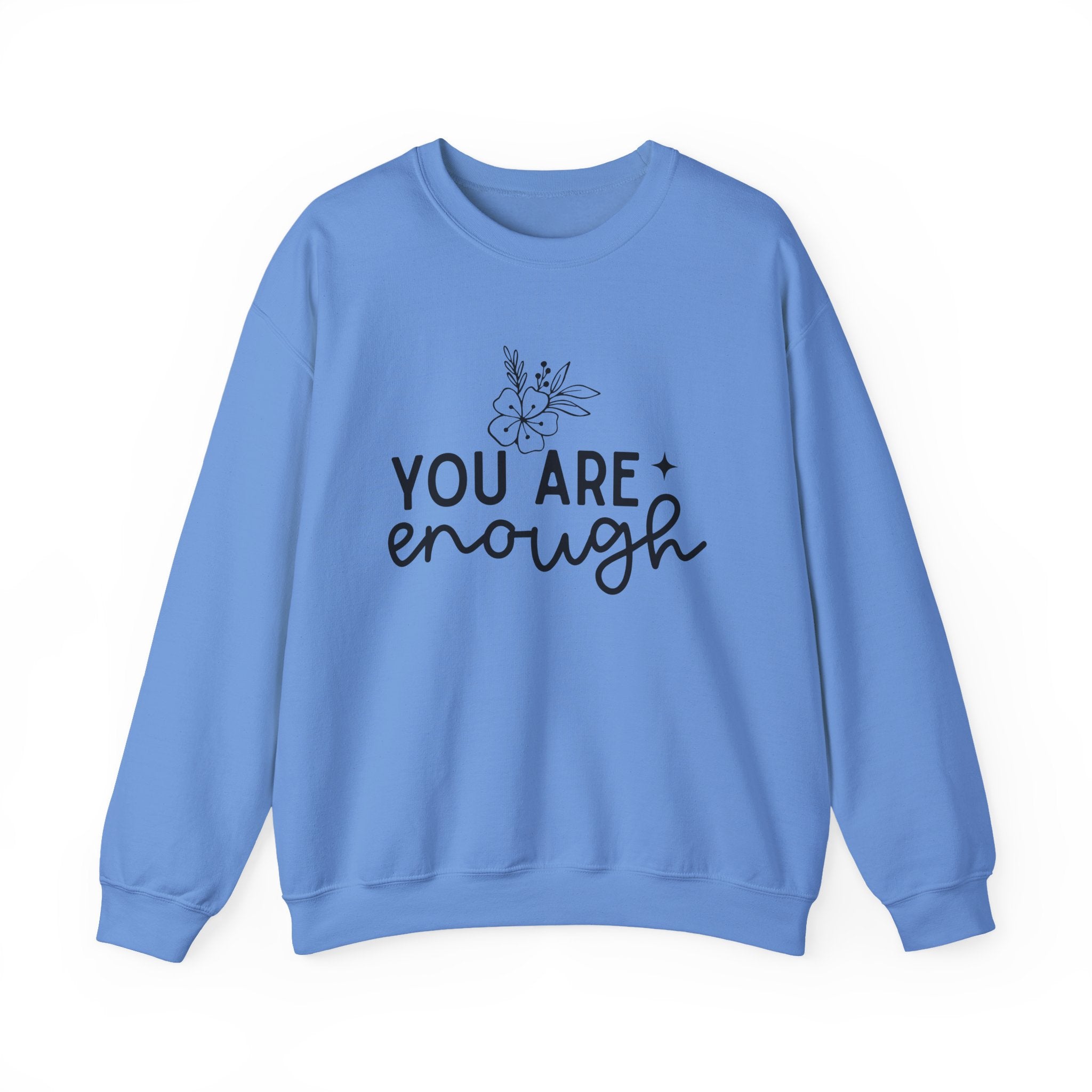 You are enough sweatshirt