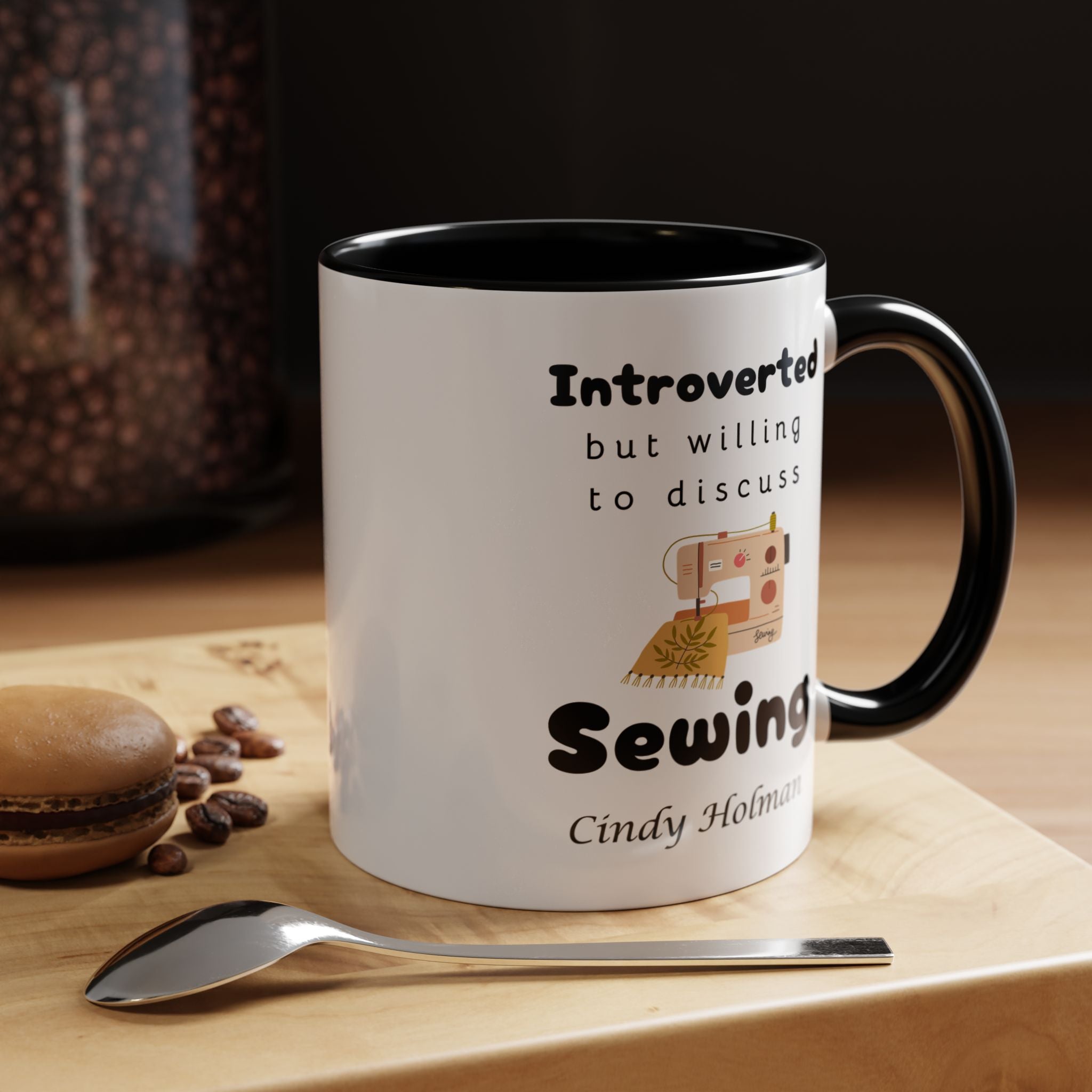 Funny Coffee Mug, Introverted But Willing To Discuss Sewing Personalized Accent Coffee Mug (11 and 15oz)